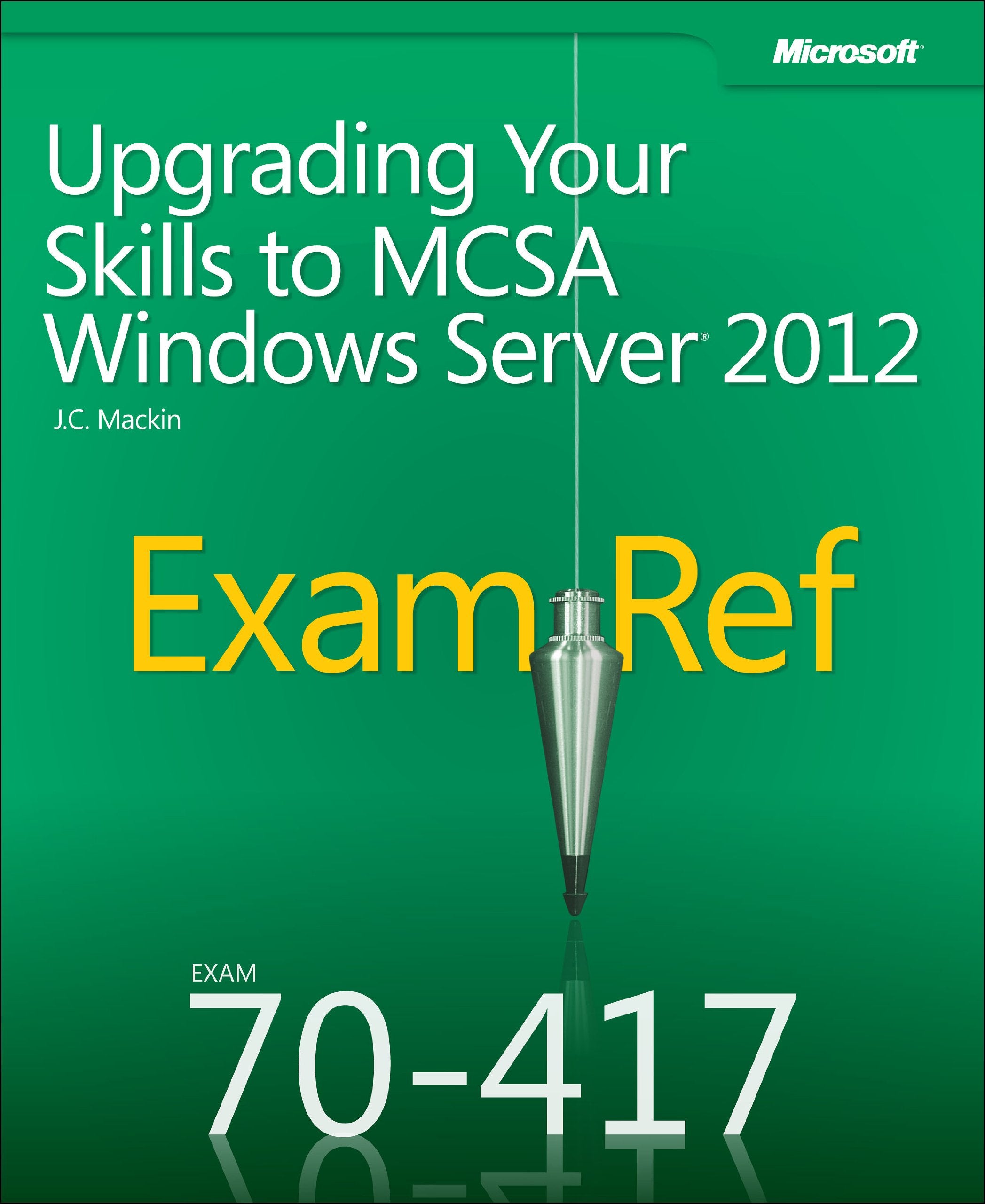 Exam Ref 70417: Upgrading Your Skills To Mcsa Windows Server 2012,Used