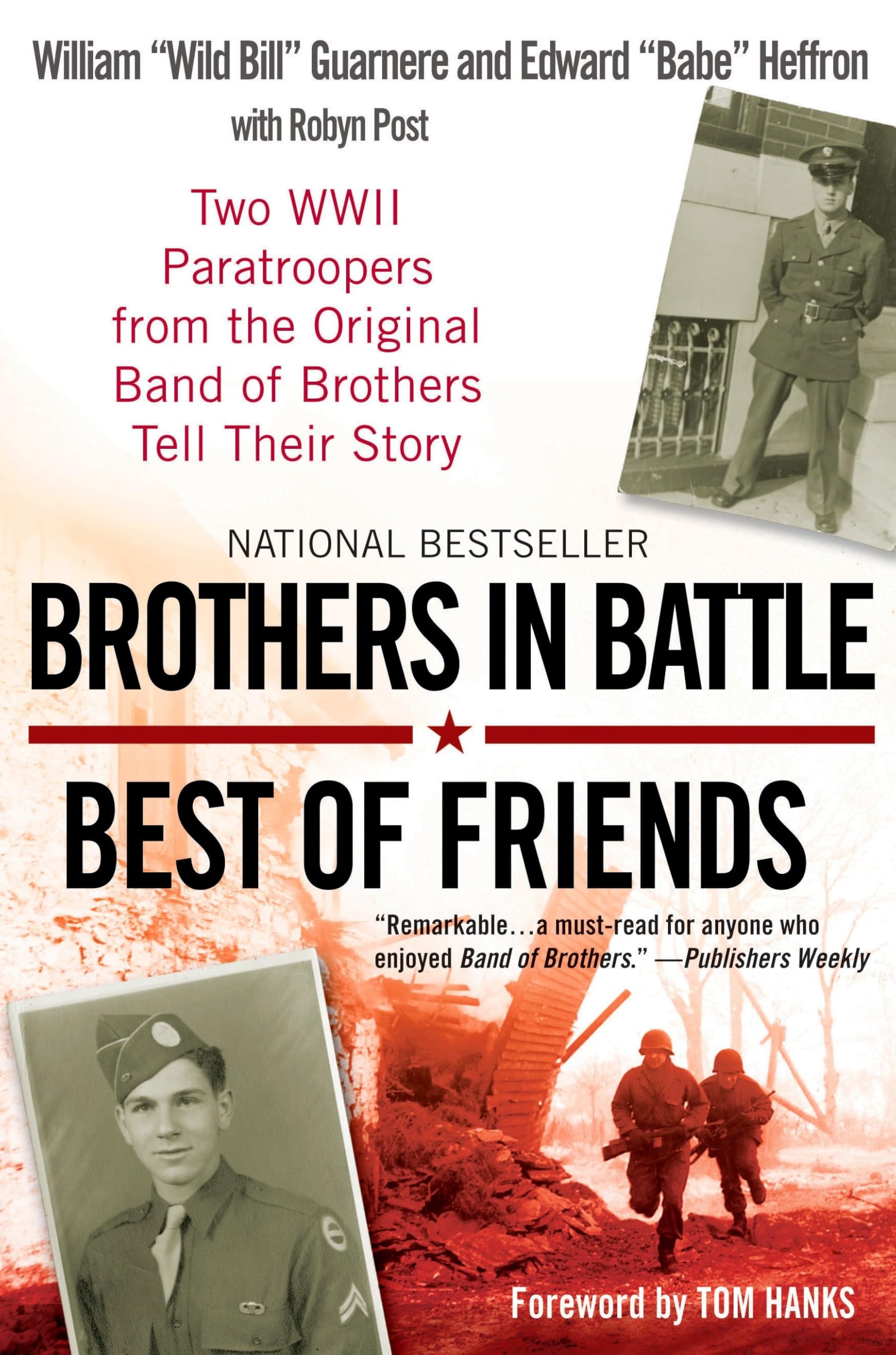 Brothers In Battle, Best Of Friends: Two Wwii Paratroopers From The Original Band Of Brothers Tell Their Story