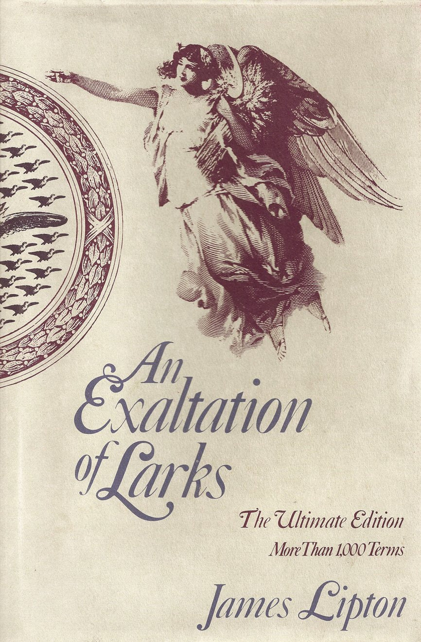 An Exaltation Of Larks: The Ultimate Edition, More Than 1,000 Terms,New