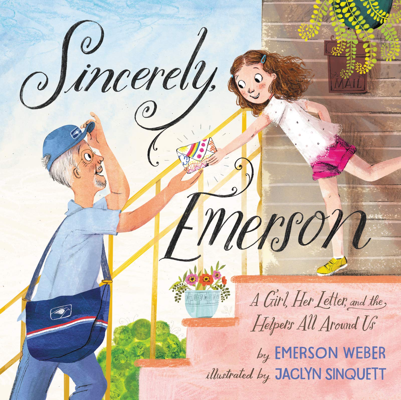 Sincerely, Emerson: A Girl, Her Letter, And The Helpers All Around Us,New