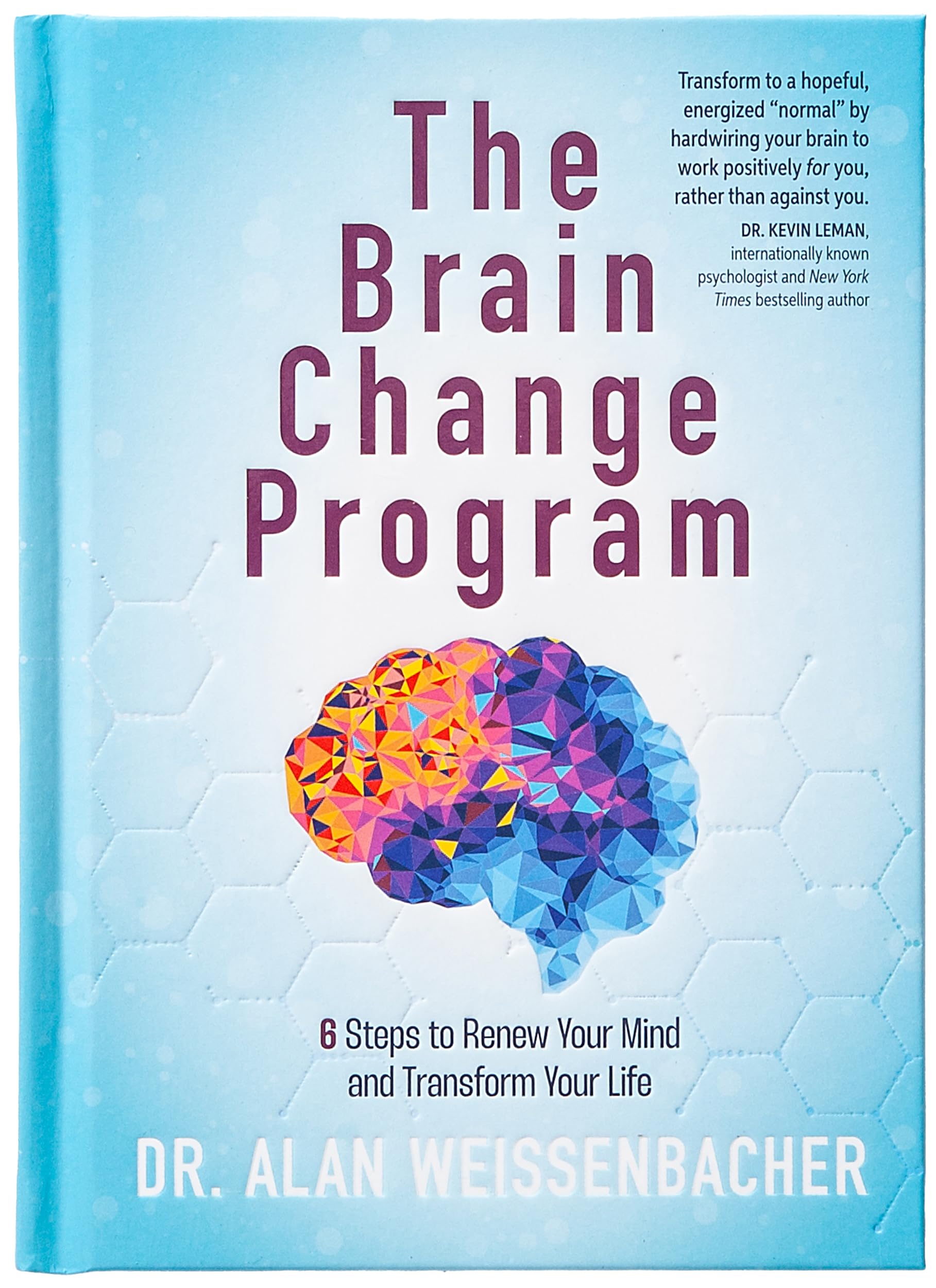 The Brain Change Program: 6 Steps to Renew Your Mind and Transform Your Life A Practical Guide to Emotional and Spiritual Heal,Used