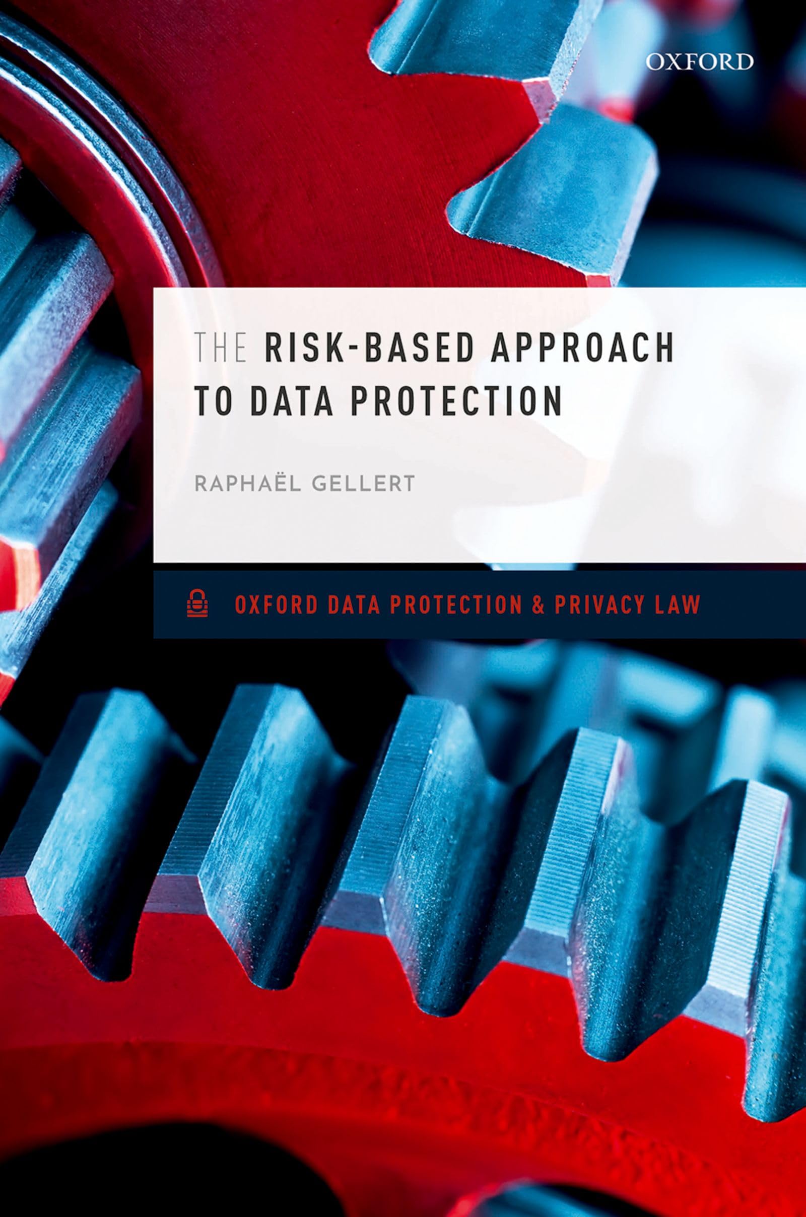The RiskBased Approach to Data Protection (Oxford Data Protection & Privacy Law),Used