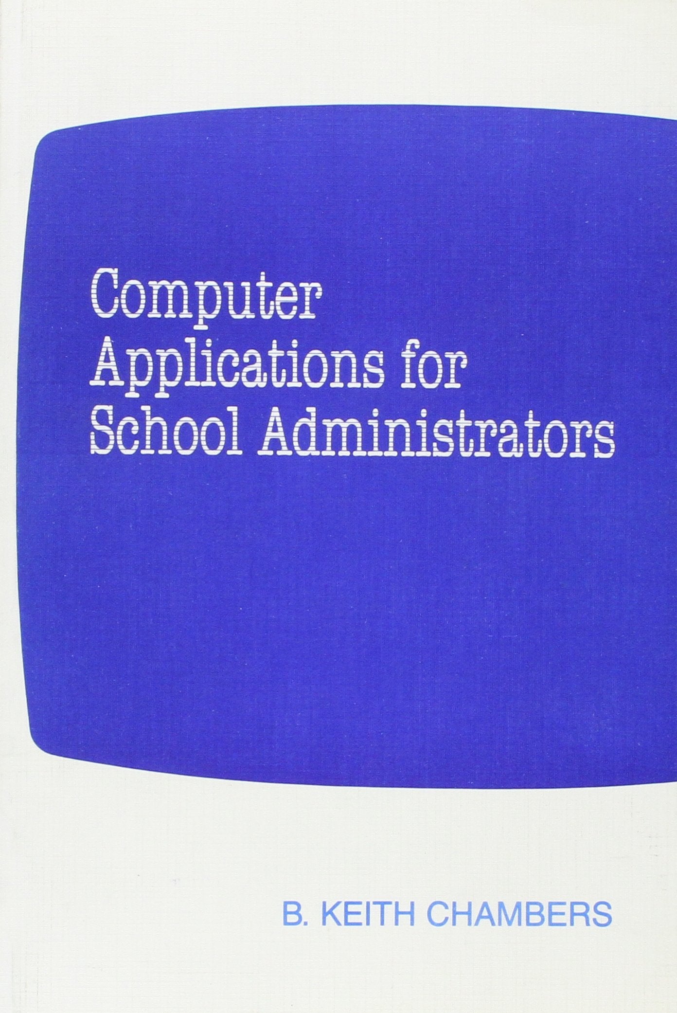 Computer Applications for School Administrators,Used
