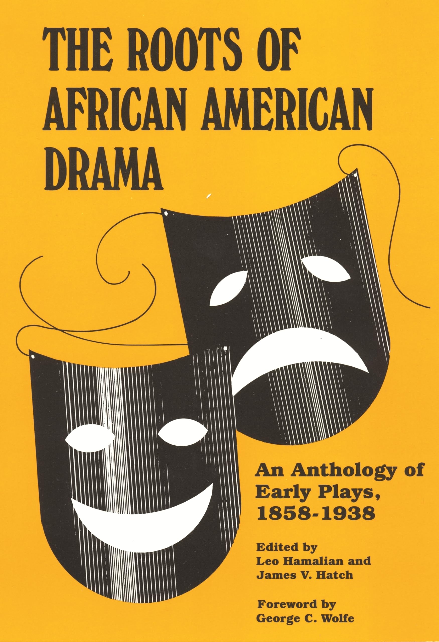 The Roots Of African American Drama: An Anthology Of Early Plays, 18581938 (African American Life),New