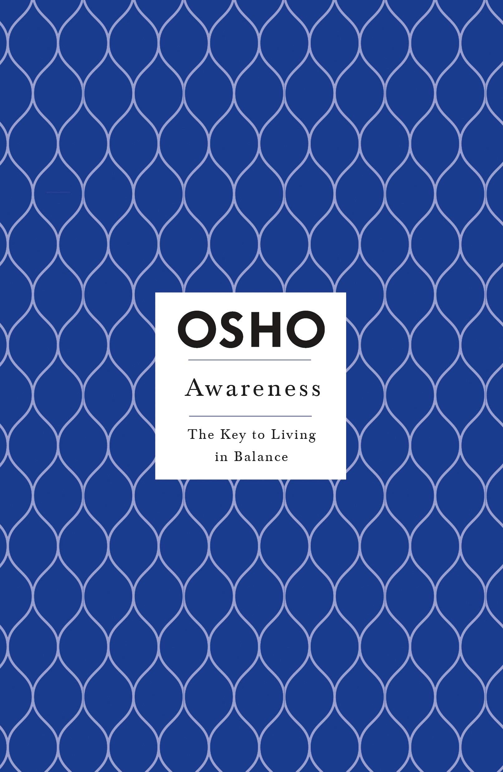Awareness: The Key to Living in Balance (Insights for a New Way of Living),Used