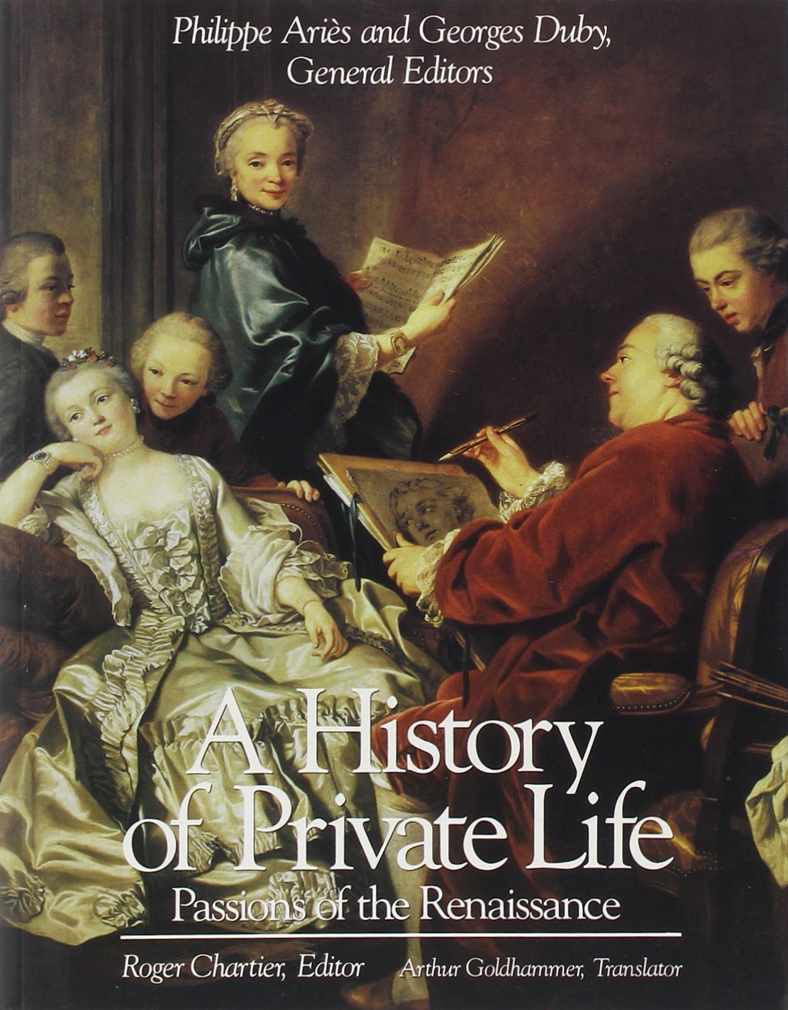 A History Of Private Life: Passions Of The Renaissance (Volume Iii),New