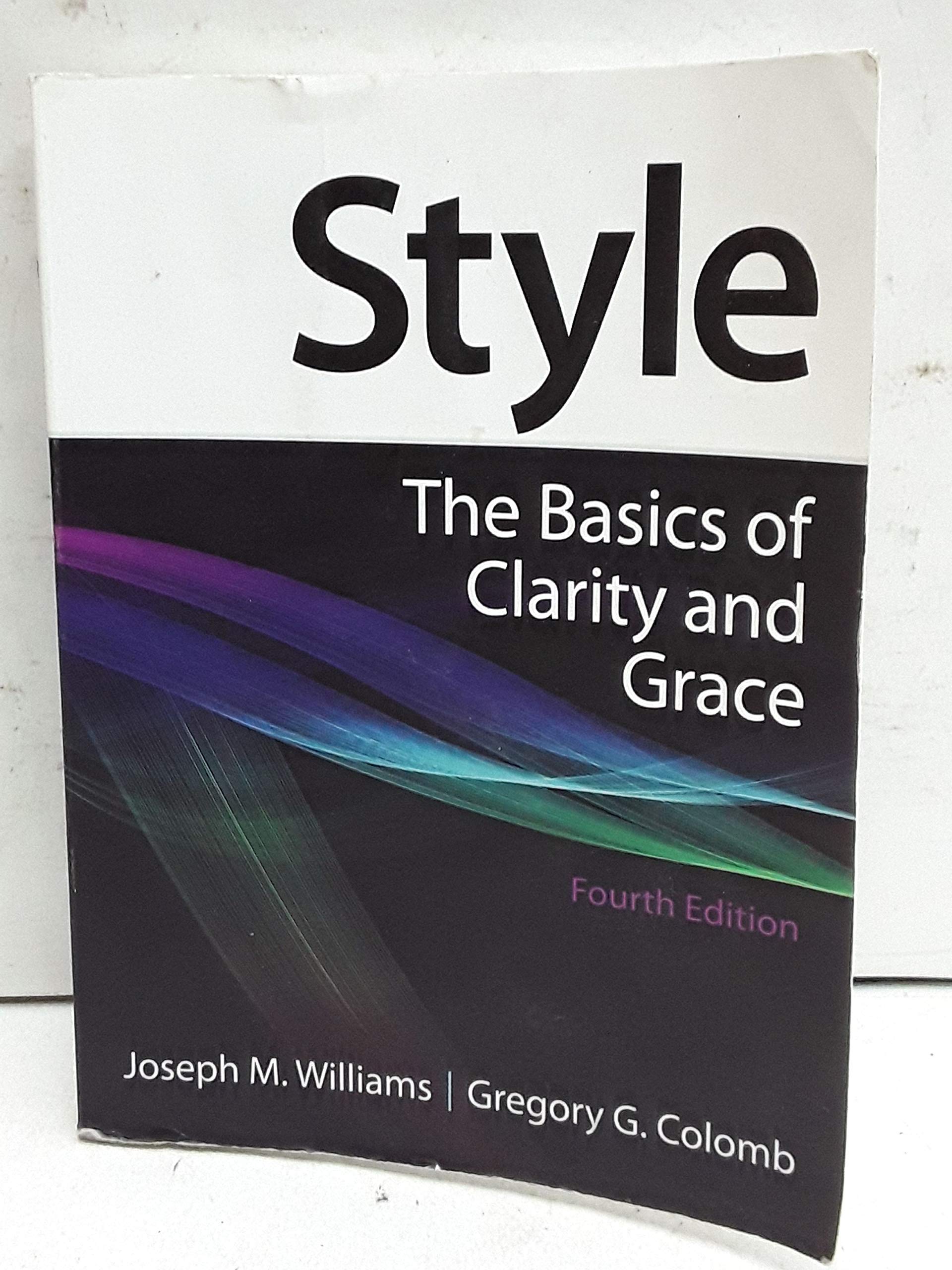 Style: The Basics of Clarity and Grace, 4th Edition,Used
