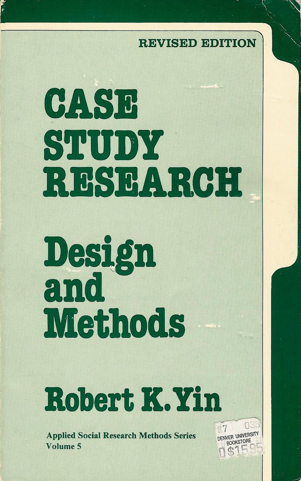 Case Study Research: Design And Methods (Applied Social Research Methods),Used