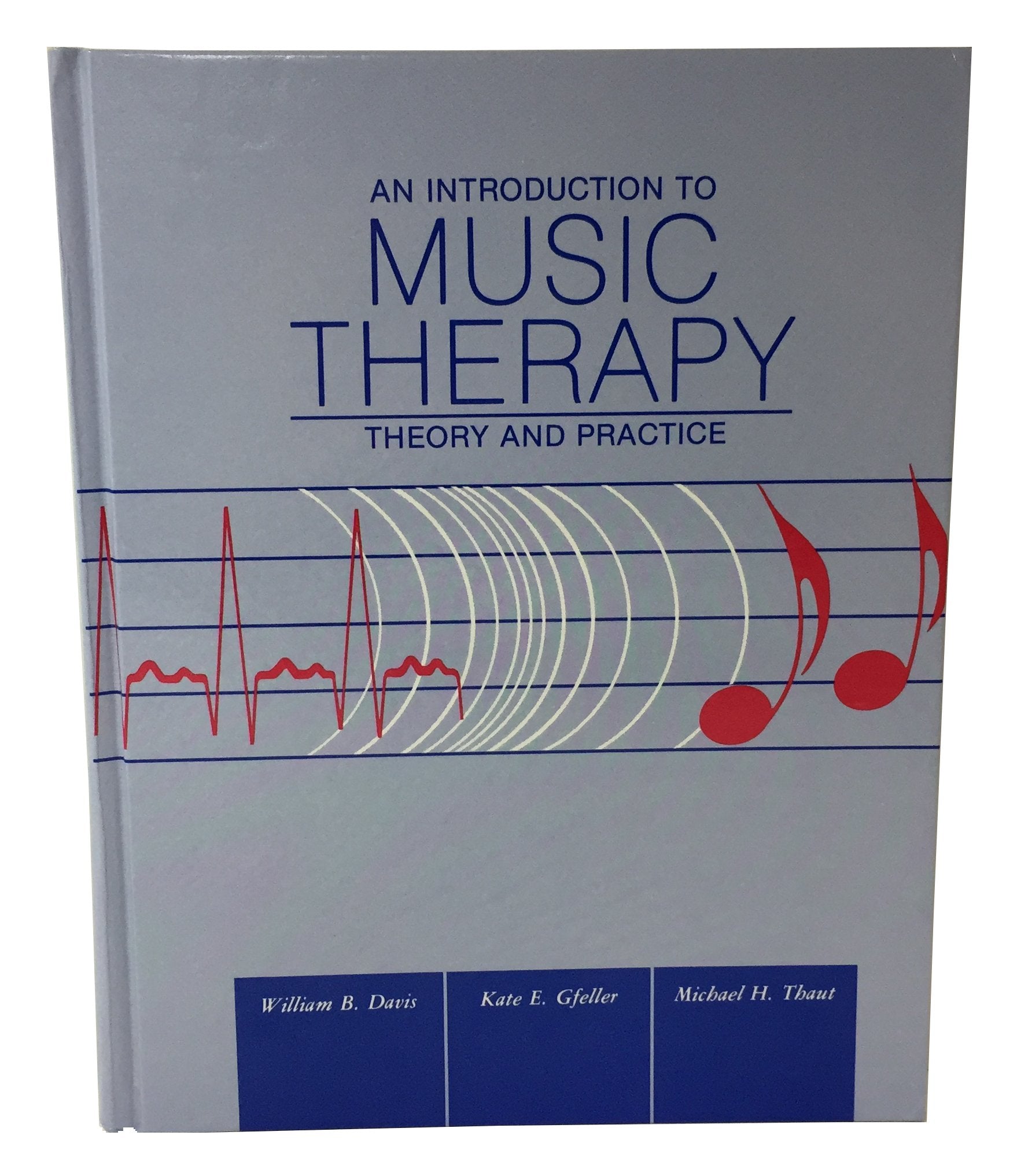 An Introduction to Music Therapy: Theory and Practice,Used