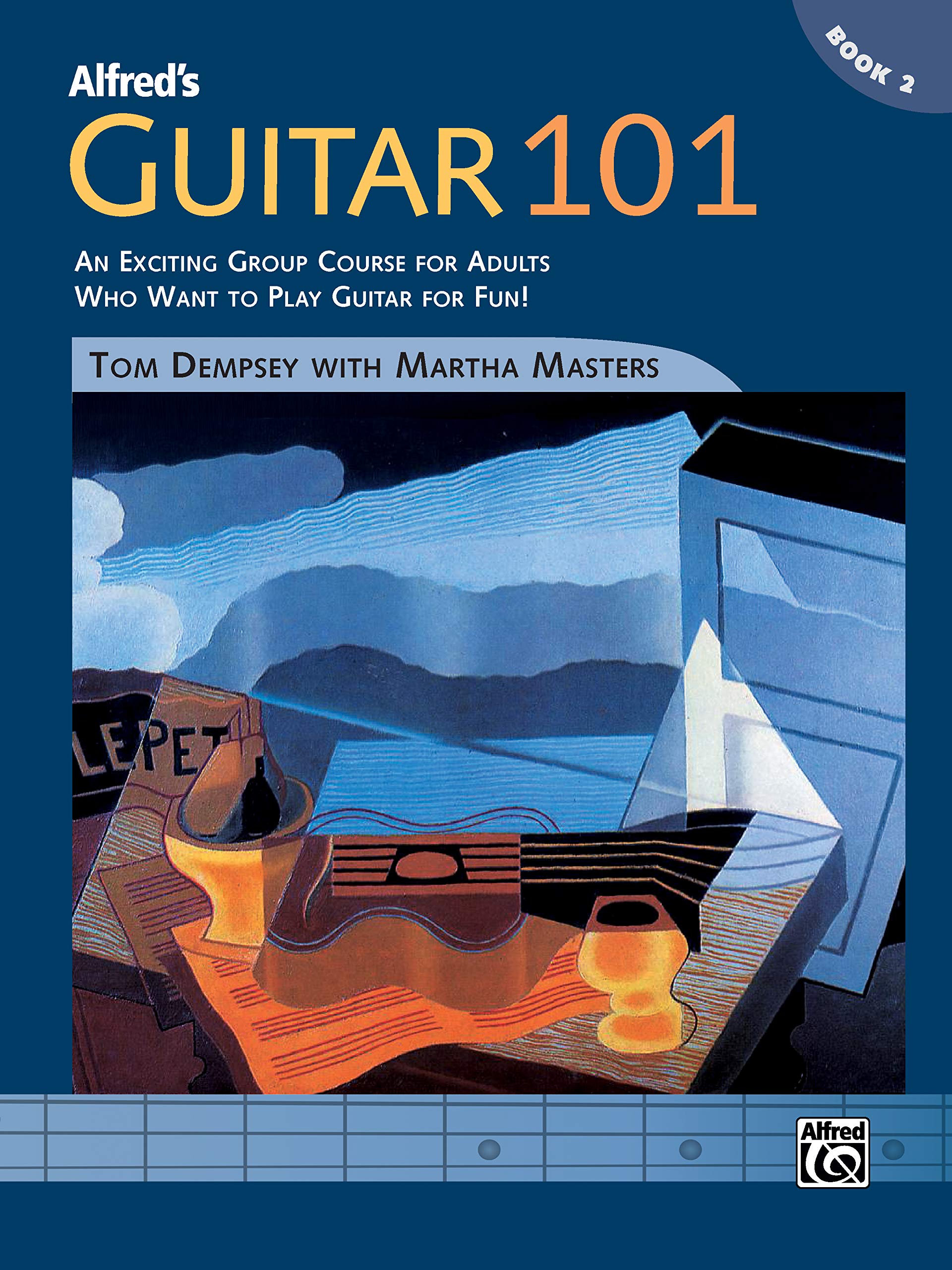 Alfred's Guitar 101, Bk 2: An Exciting Group Course for Adults Who Want to Play Guitar for Fun!, Comb Bound Book (101 Series, Bk,Used