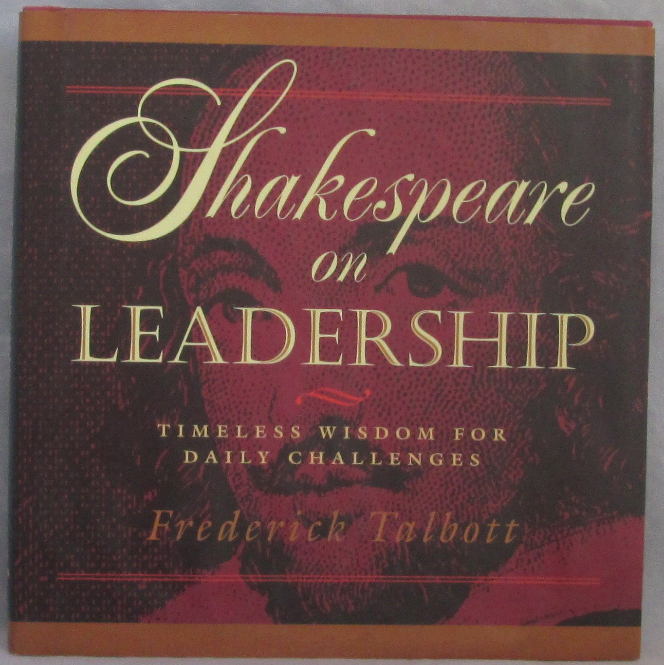 Shakespeare On Leadership: Timeless Wisdom For Daily Challenges,New