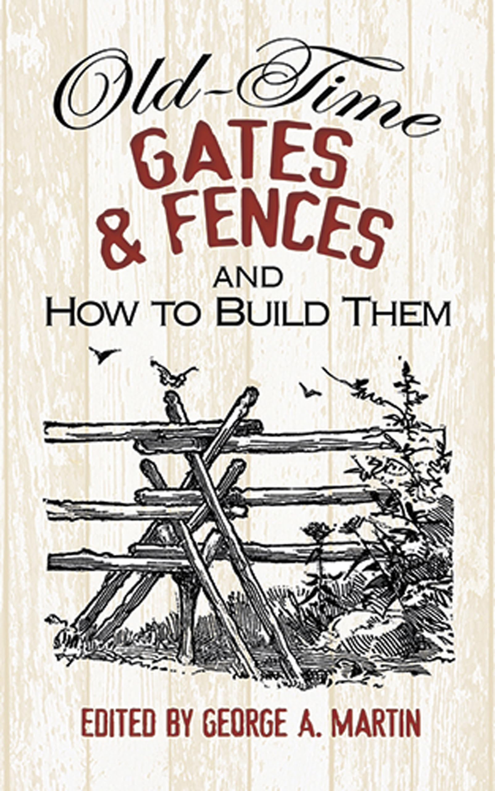 OldTime Gates and Fences and How to Build Them (Dover Crafts: Building & Construction),Used