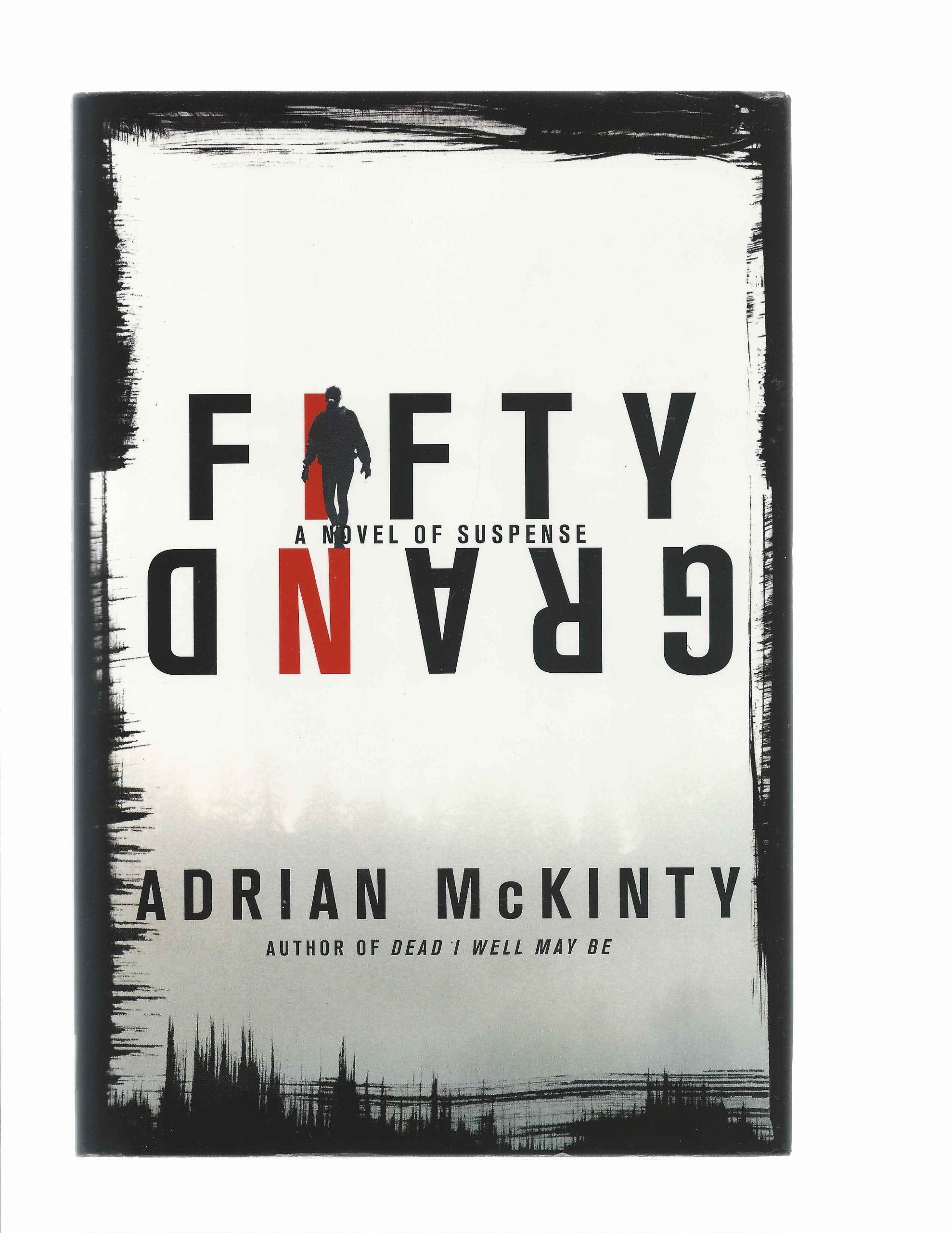 Fifty Grand: A Novel Of Suspense,New