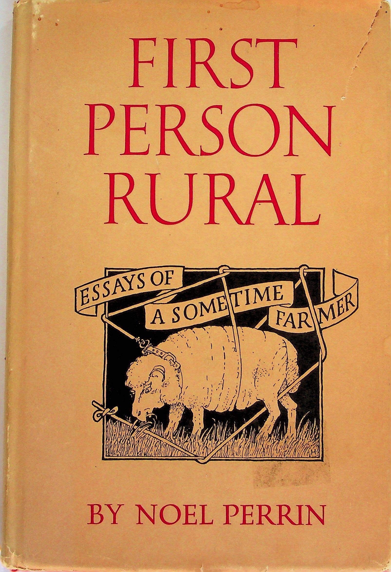 First Person Rural: Essays of a Sometime Farmer,Used