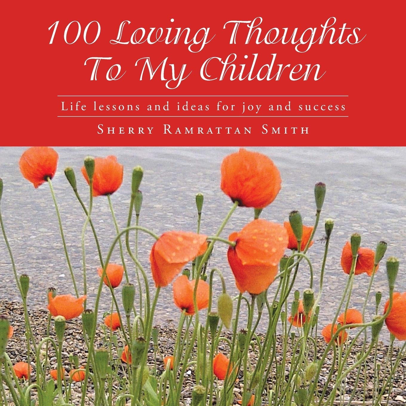 100 Loving Thoughts To My Children: Life Lessons And Ideas For Joy And Success,Used