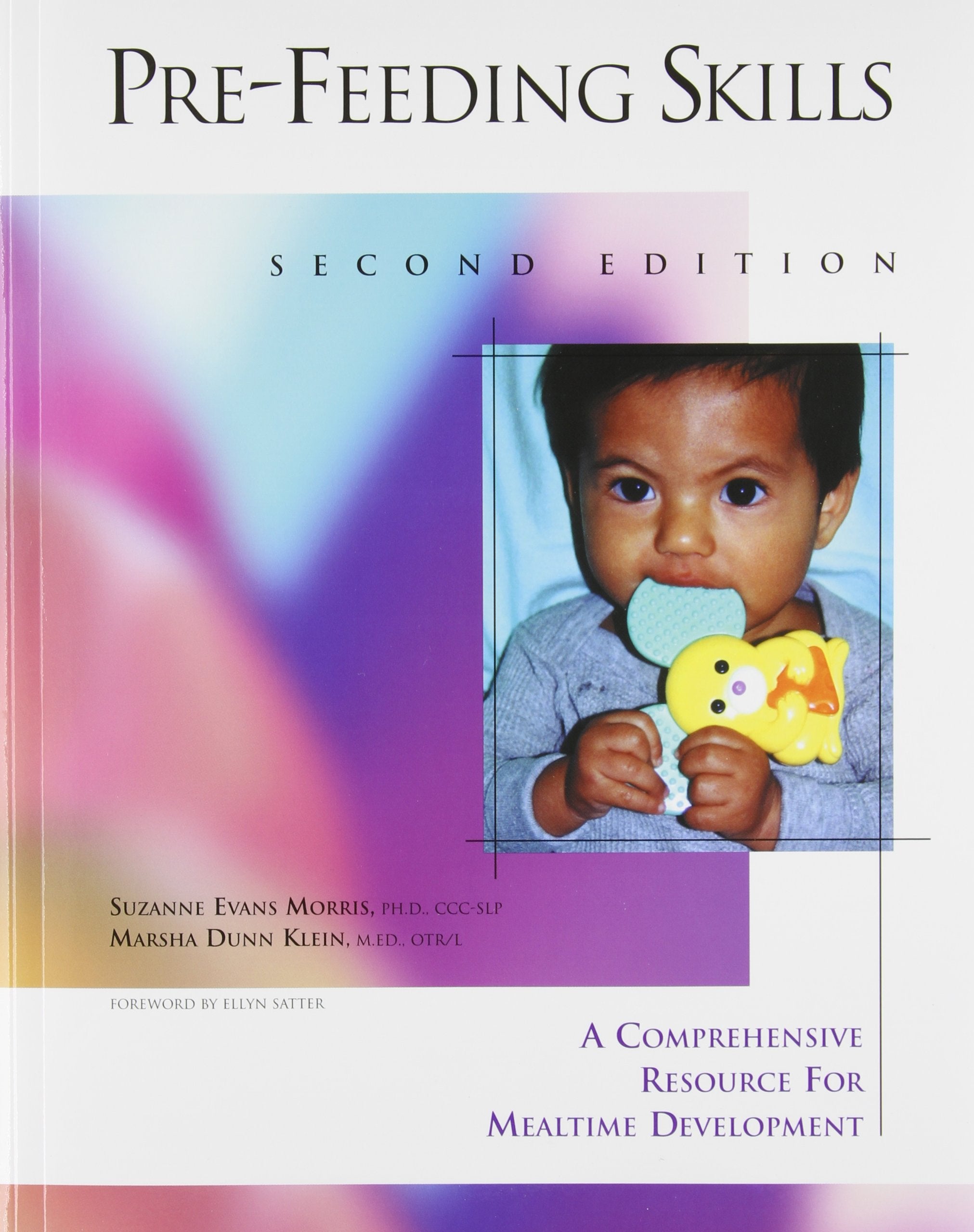 PreFeeding Skills: A Comprehensive Resource for Mealtime Development,Used