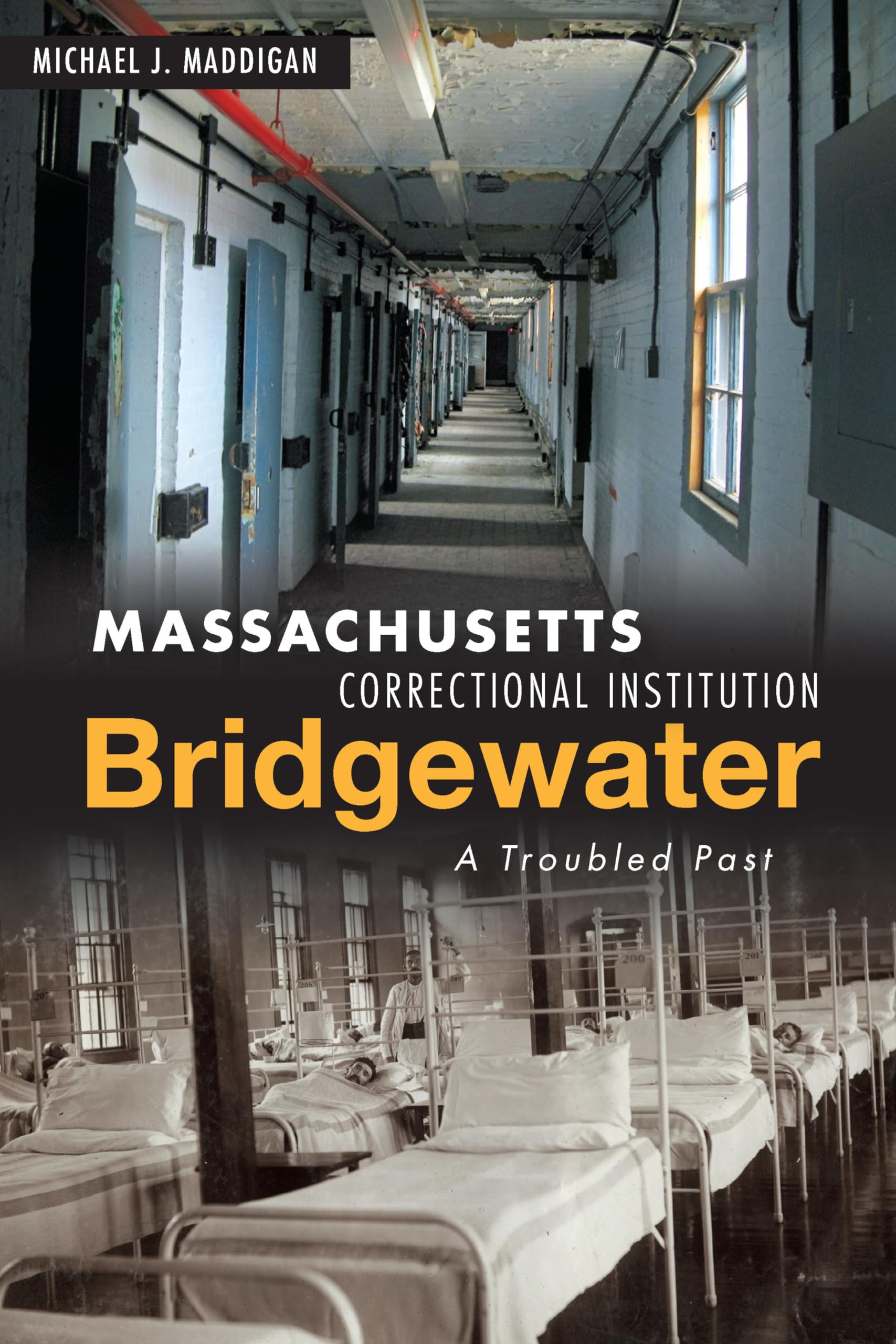 Massachusetts Correctional InstitutionBridgewater: A Troubled Past (Landmarks),Used