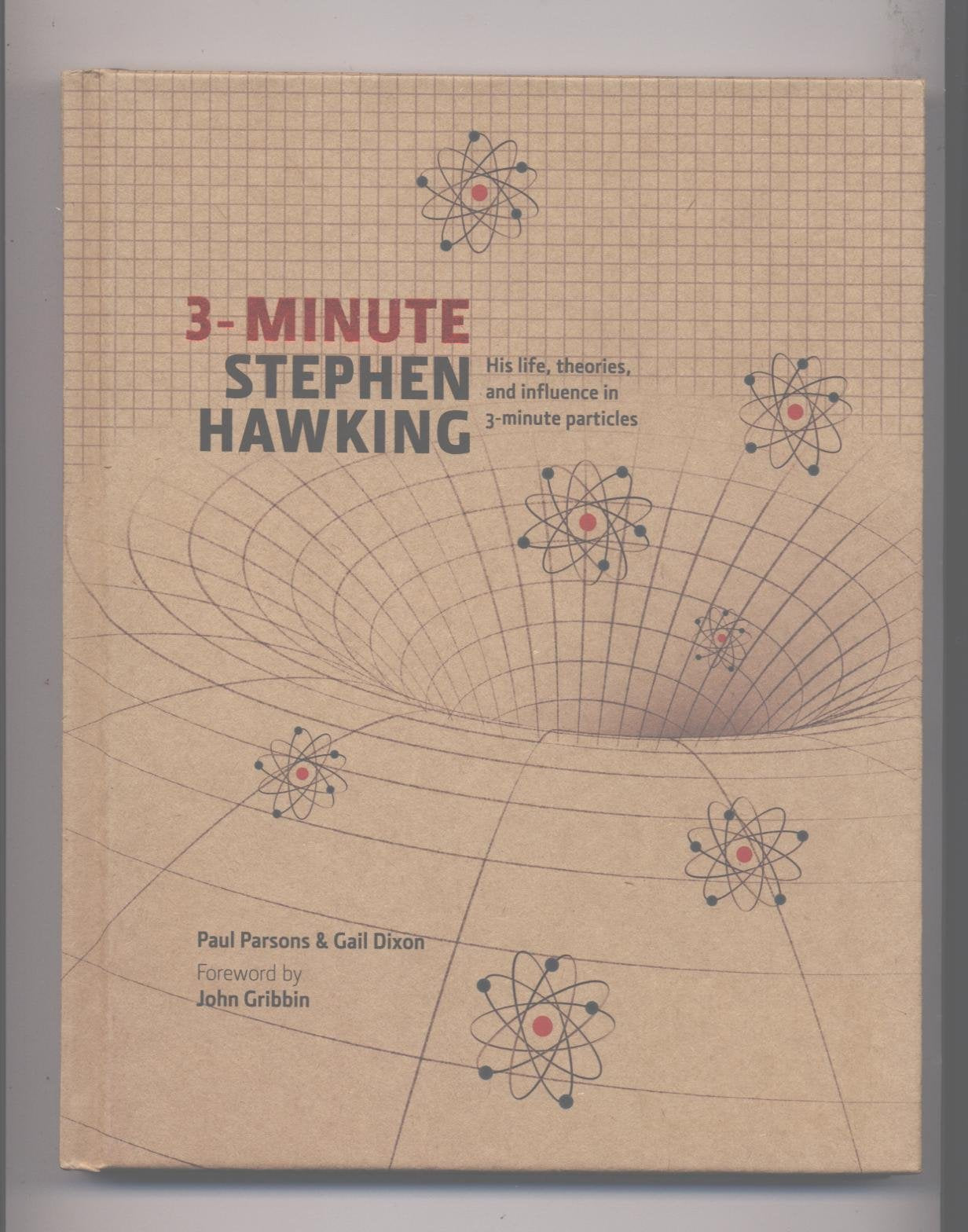 3 Minute Stephen Hawking (His Life, Theories, And Influence In 3 Minute Particles),Used