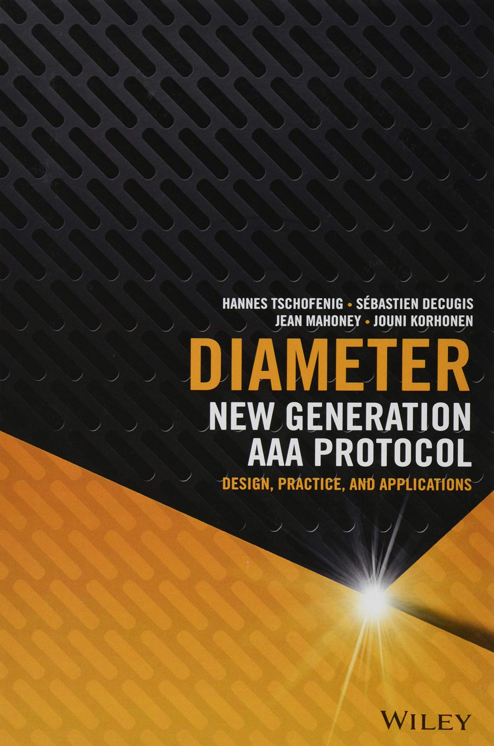 Diameter: New Generation AAA Protocol Design, Practice, and Applications,Used