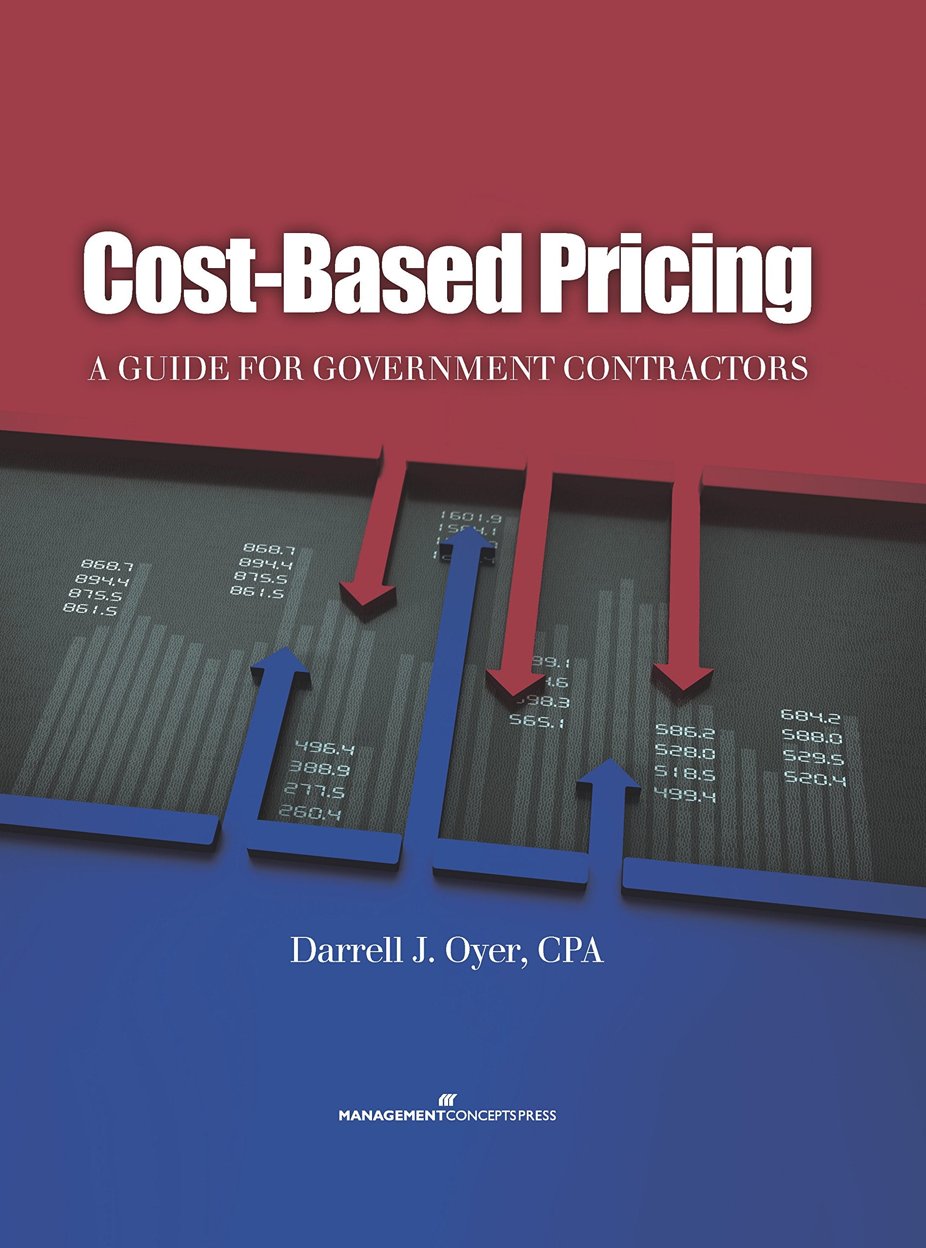 CostBased Pricing: A Guide for Government Contractors,Used