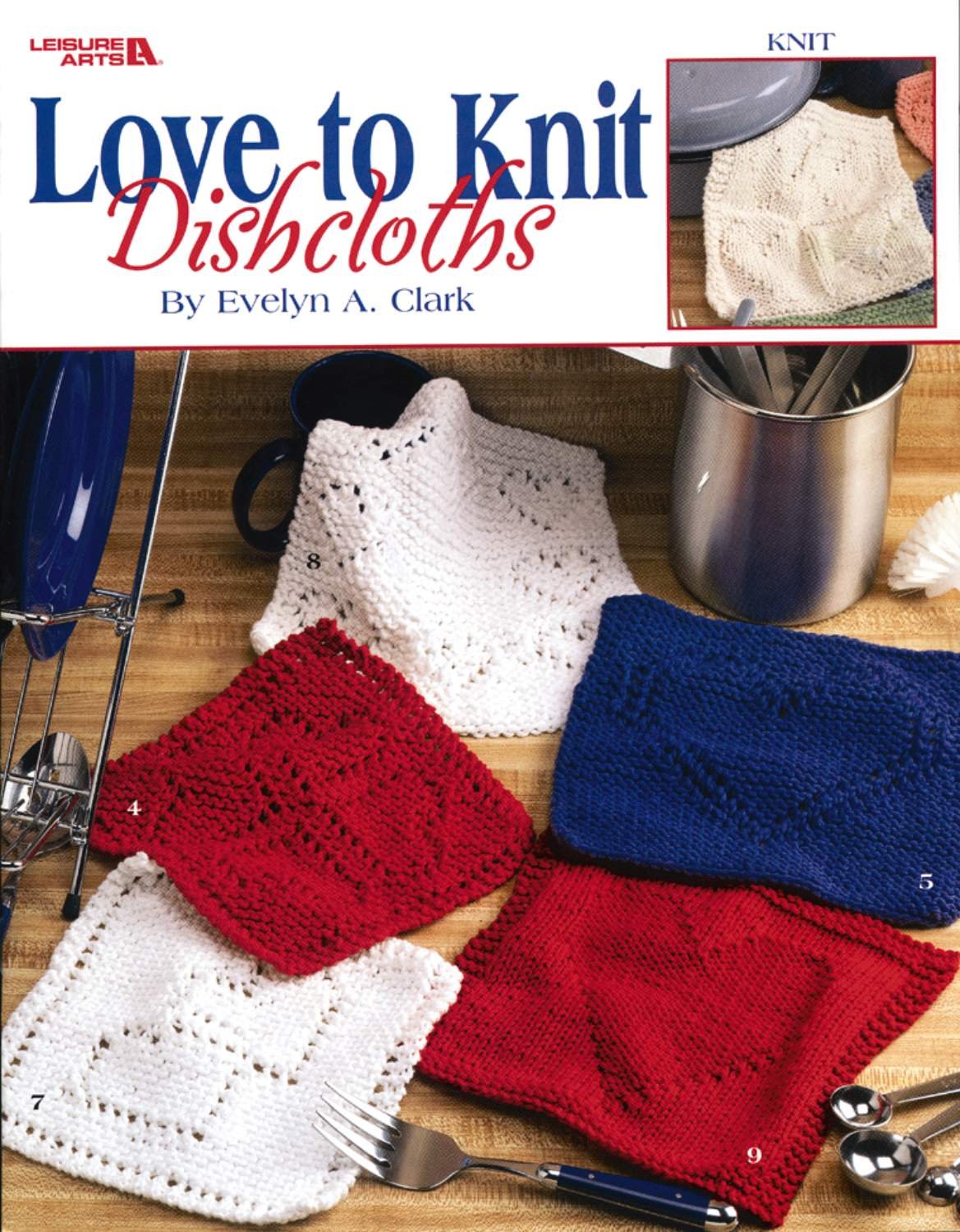 Love to Knit Dishcloths (Leisure Arts #3676),Used
