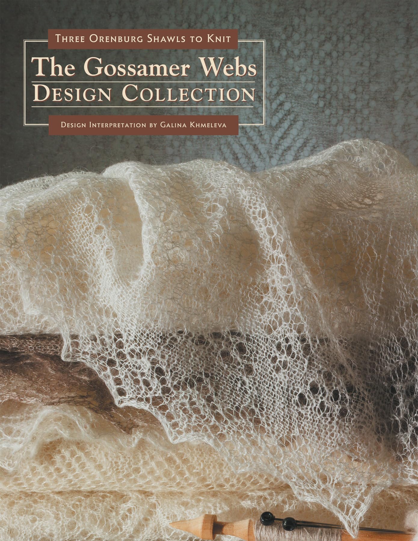 The Gossamer Webs Design Collection: Three Orenburg Shawls To Knit,Used