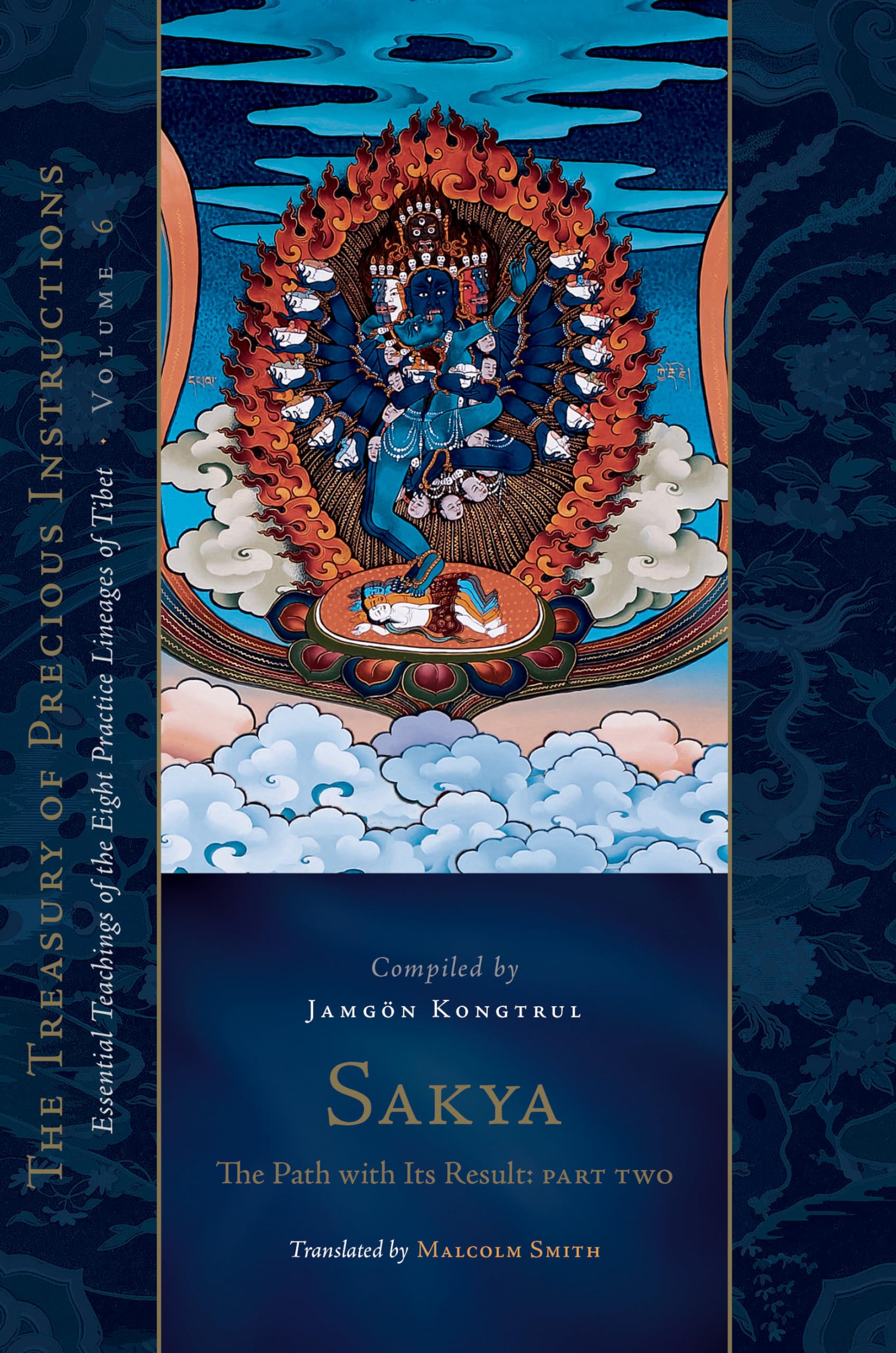 Sakya: The Path With Its Result, Part Two: Essential Teachings Of The Eight Practice Lineages Of Tibet, Volume 6 (The Treasury O,Used