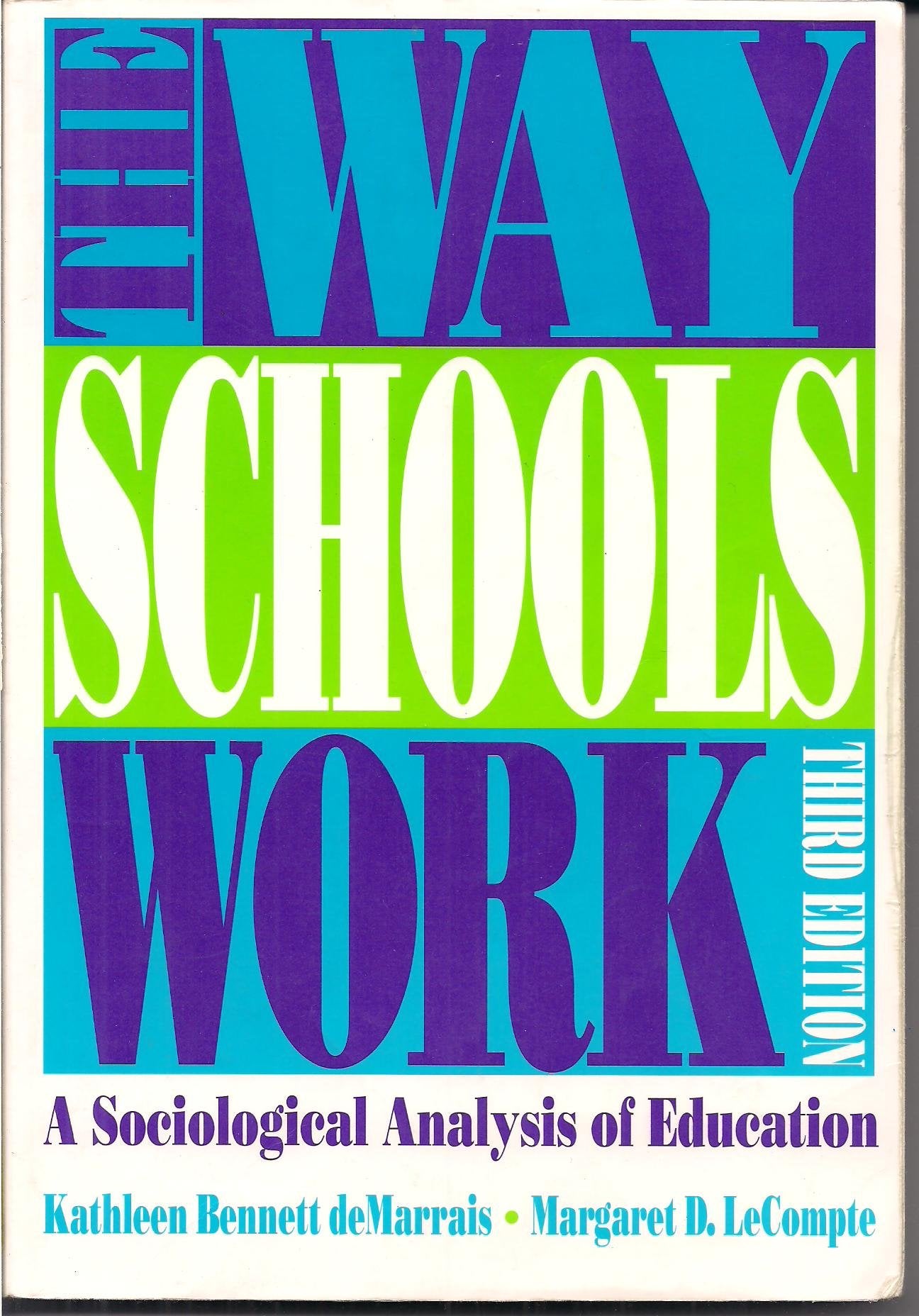 The Way Schools Work: A Sociological Analysis of Education (3rd Edition),New