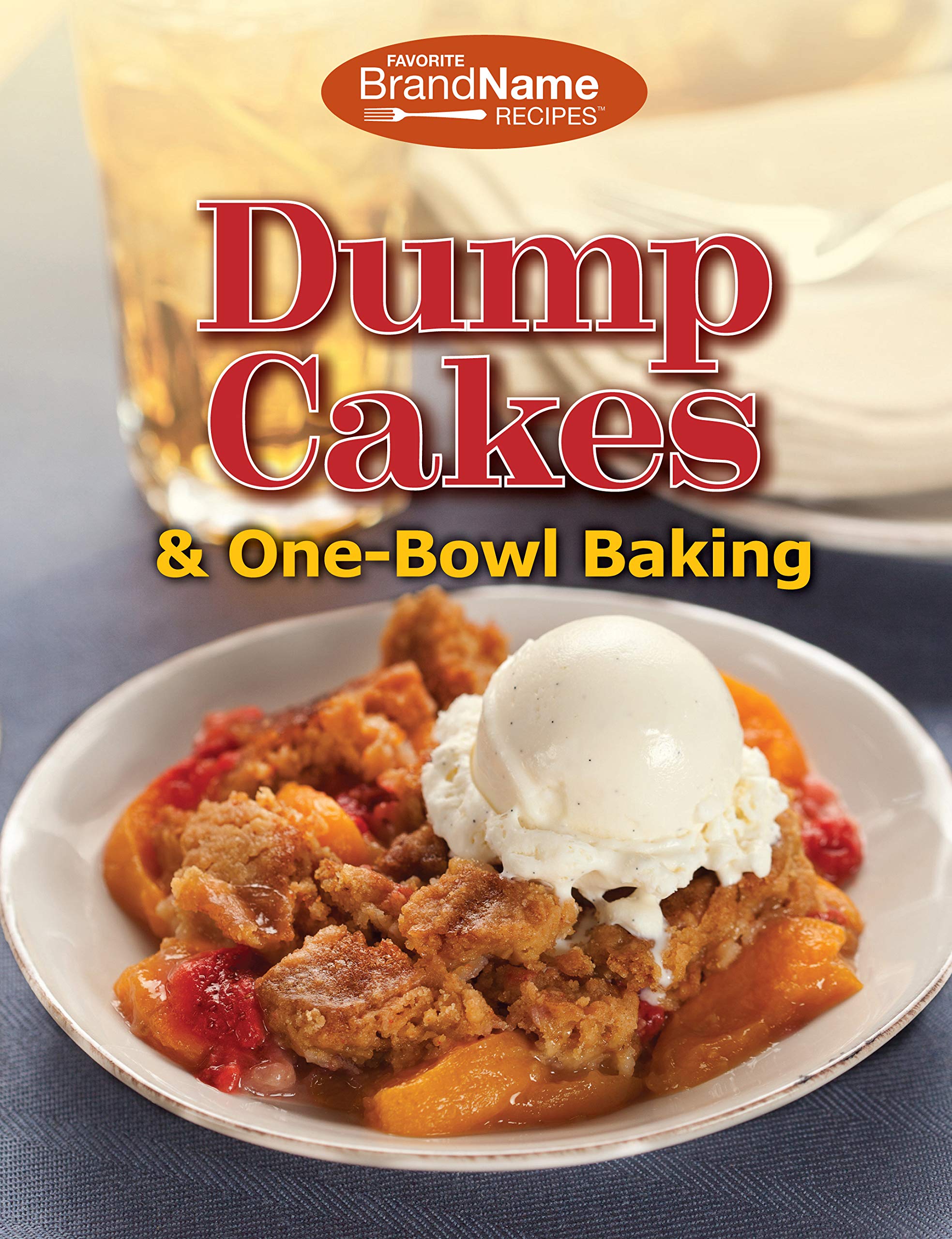 Dump Cakes & Onebowl Baking (Dump Cookbooks)