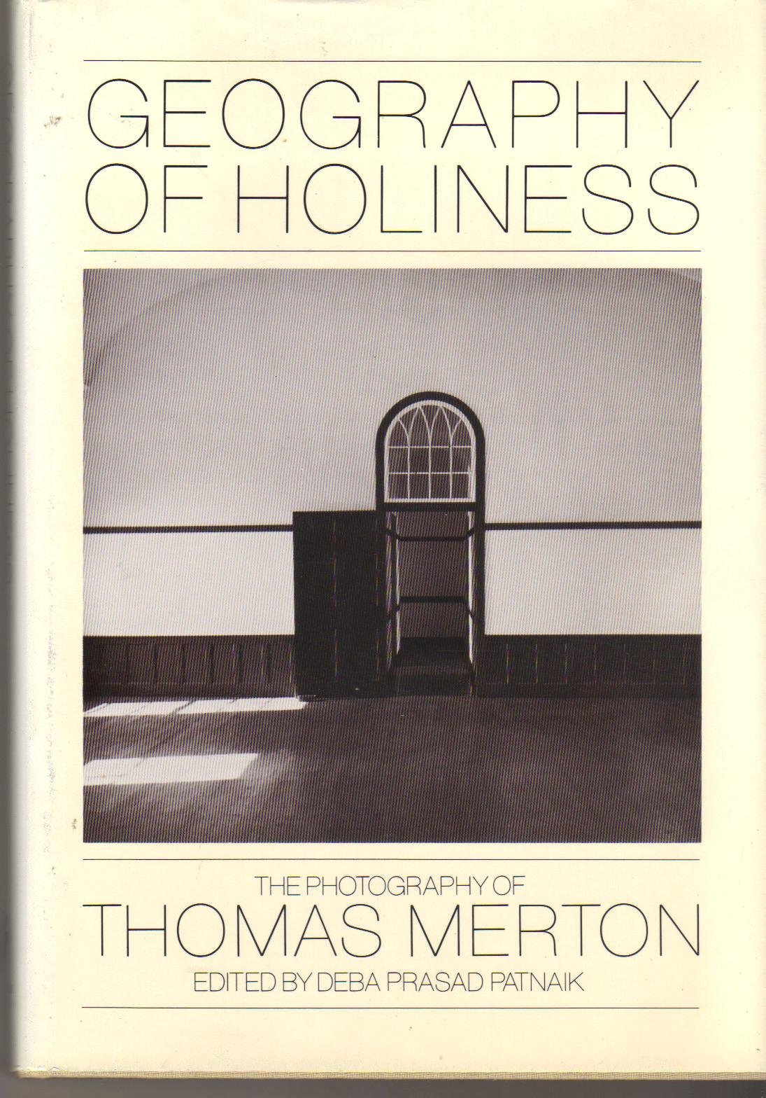 Geography of Holiness: The Photography of Thomas Merton,Used