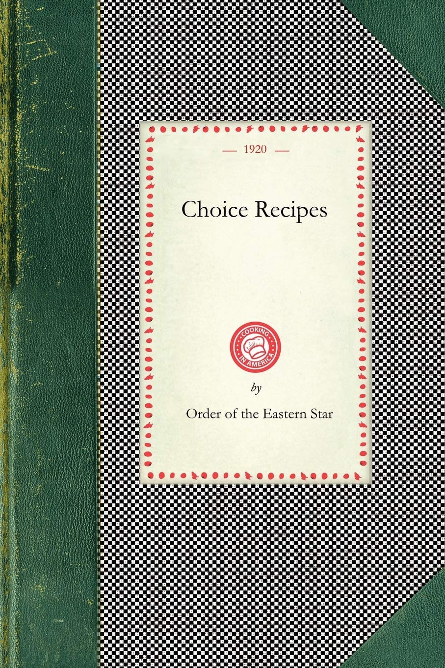Choice Recipes (Order of Eastern Star) (Applewood Books),Used