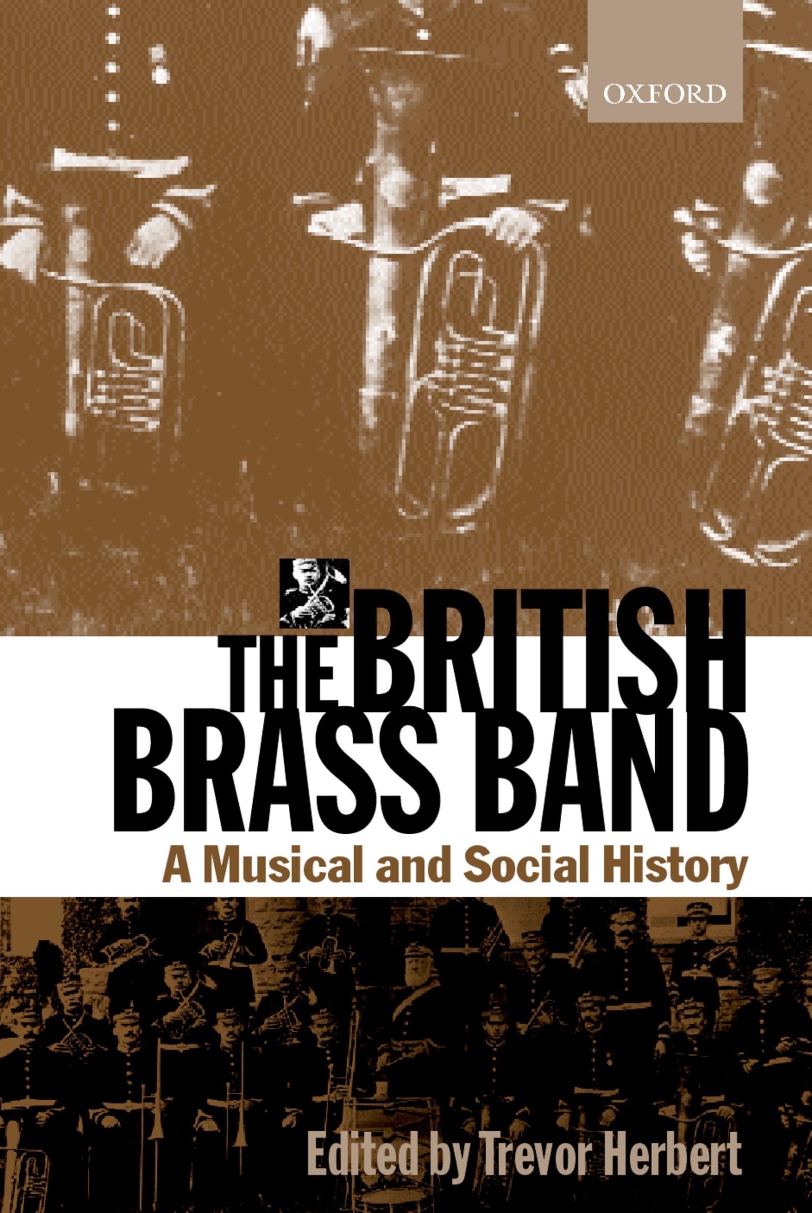 The British Brass Band: A Musical and Social History,New