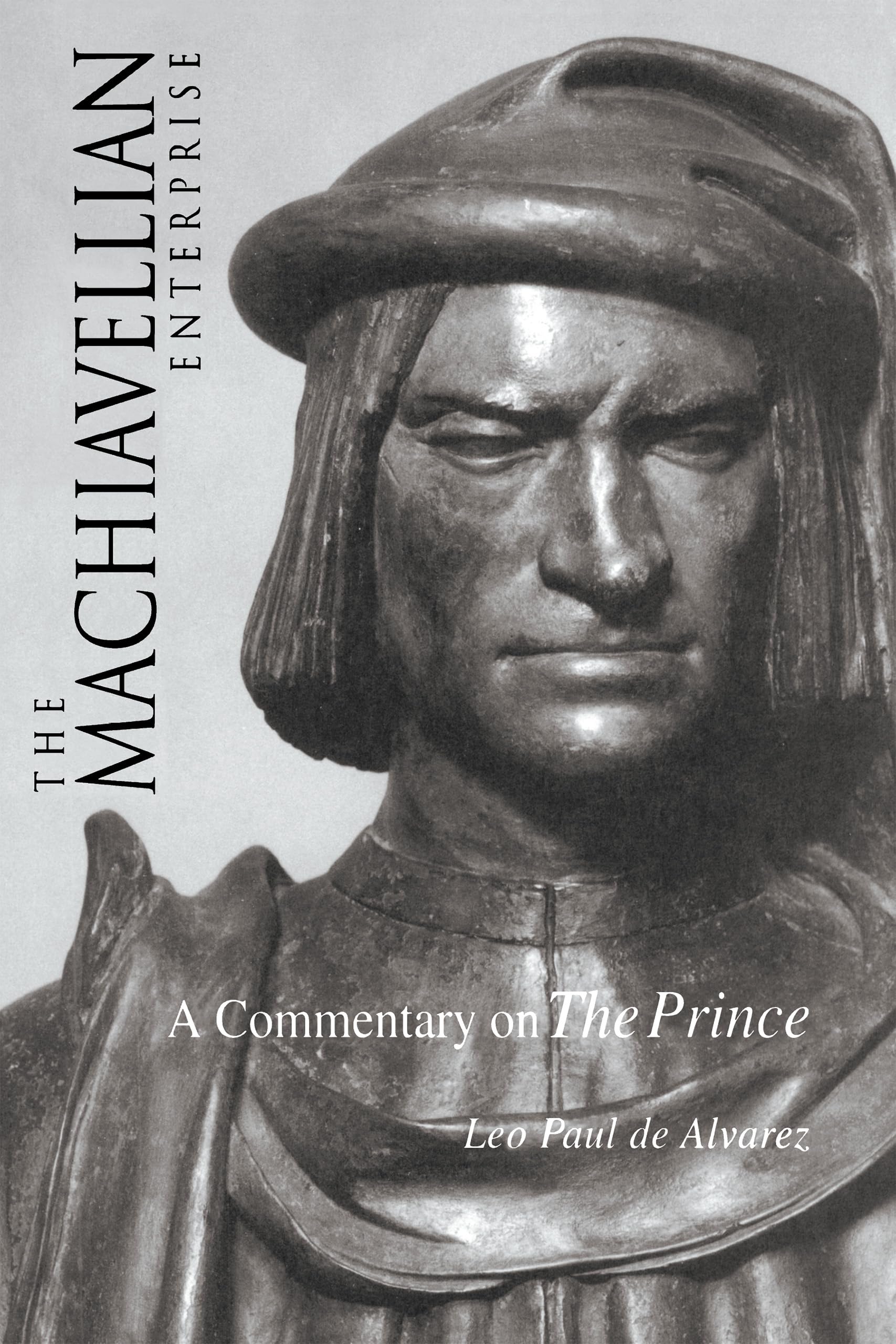The Machiavellian Enterprise: A Commentary on