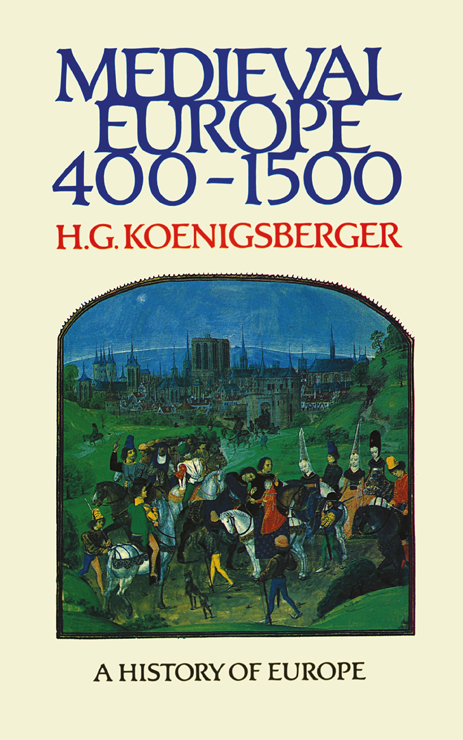 Medieval Europe 400 1500 (Koenigsberger and Briggs History of Europe),Used