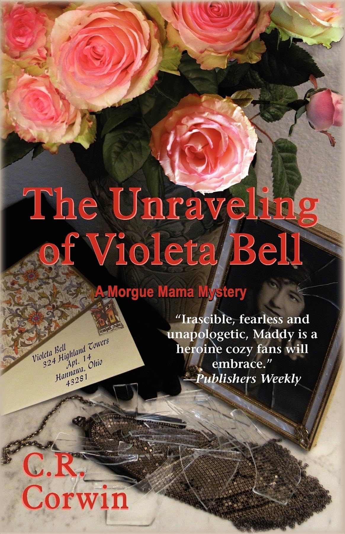 The Unraveling of Violeta Bell (Morgue Mama Mysteries, 3),Used