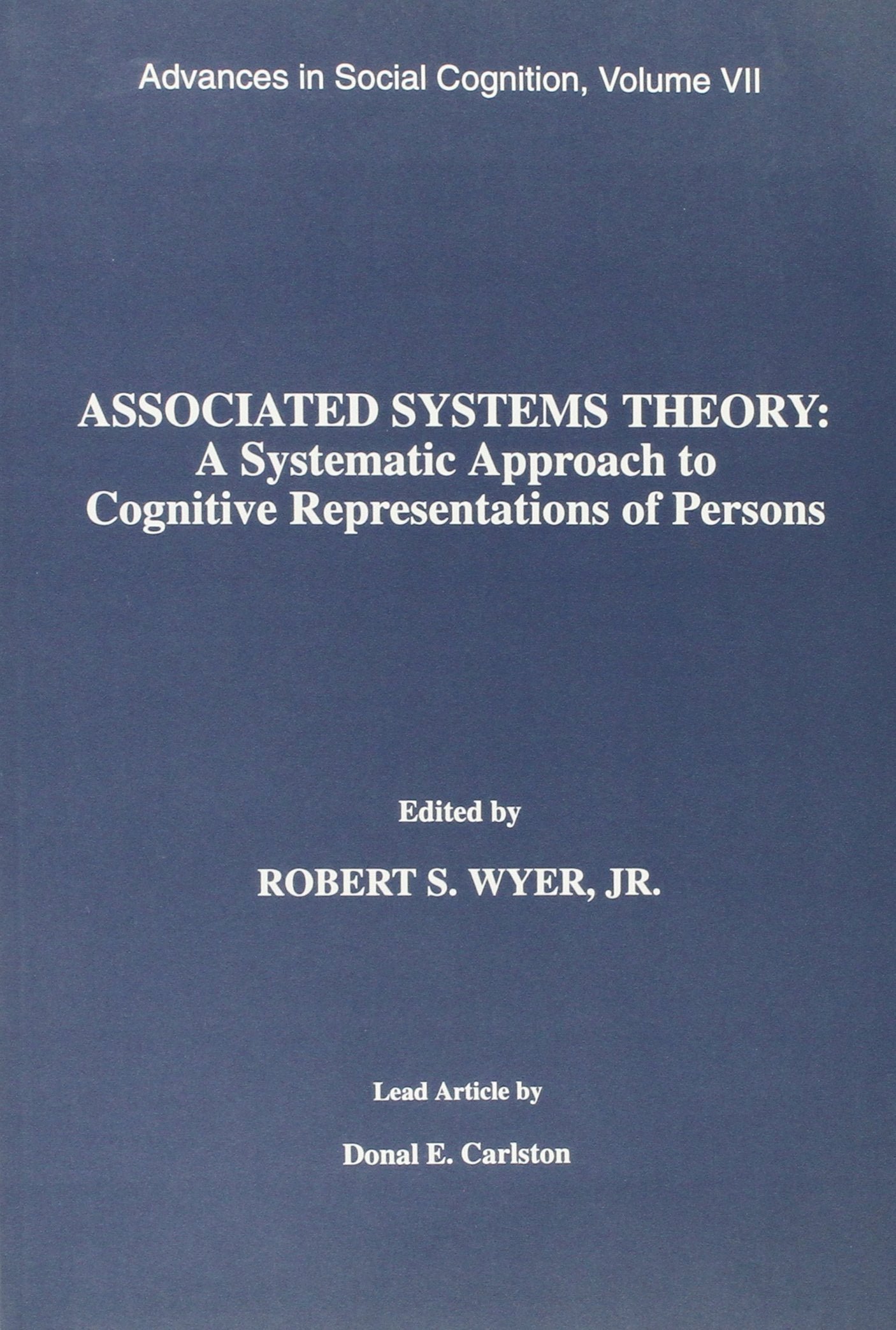 Associated Systems Theory: A Systematic Approach To Cognitive Representations Of Persons: Advances In Social Cognition, Volume V,Used