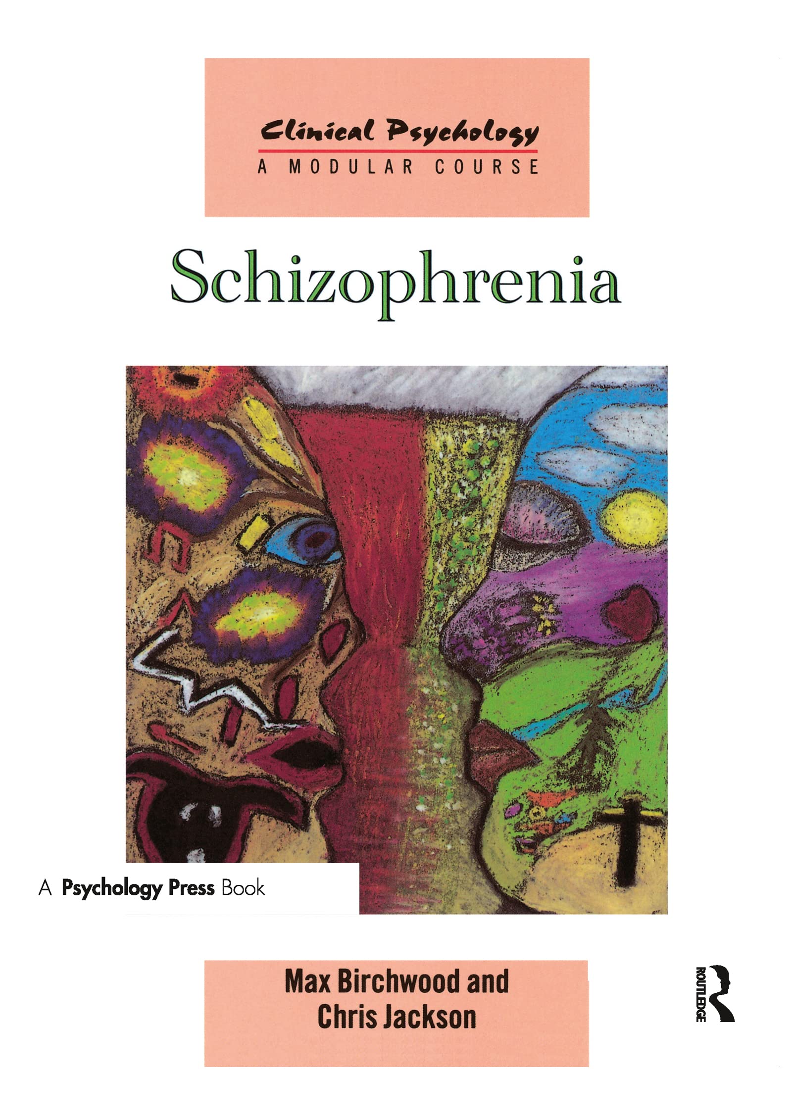 Schizophrenia (Clinical Psychology: A Modular Course),Used