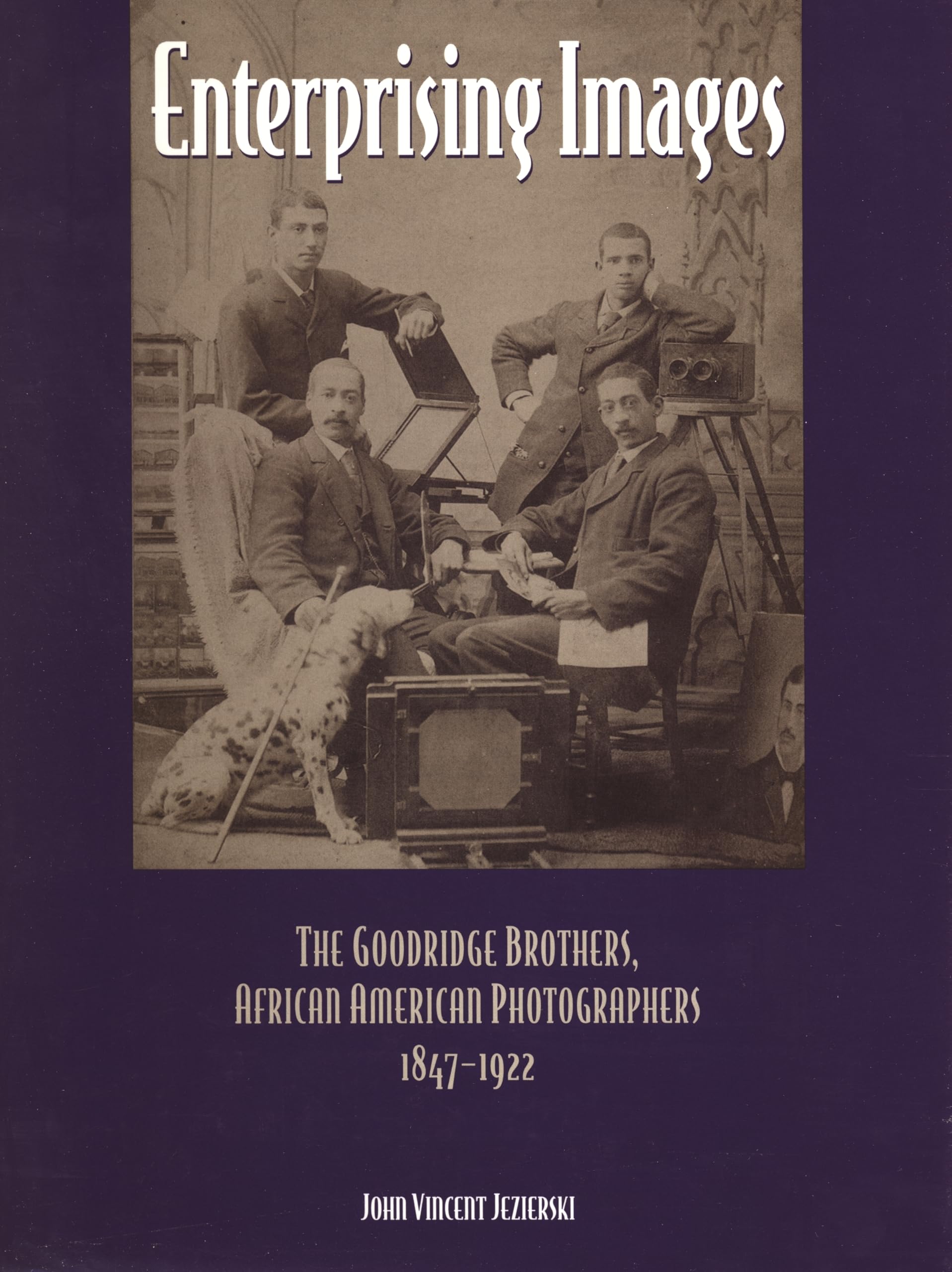Enterprising Images: The Goodridge Brothers, African American Photographers, 18471922 (Great Lakes Books),Used