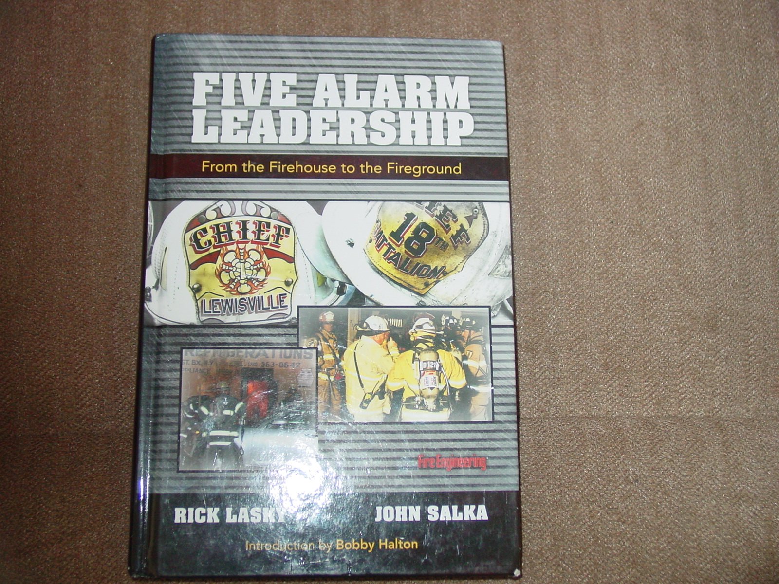 Five Alarm Leadership: From Firehouse to Fireground,Used