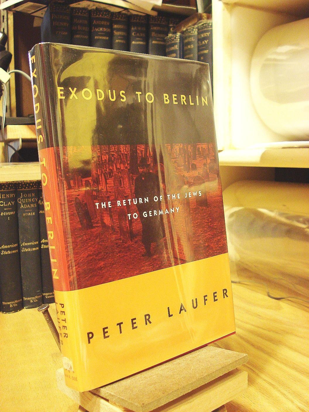 Exodus to Berlin: The Return of the Jews to Germany,Used