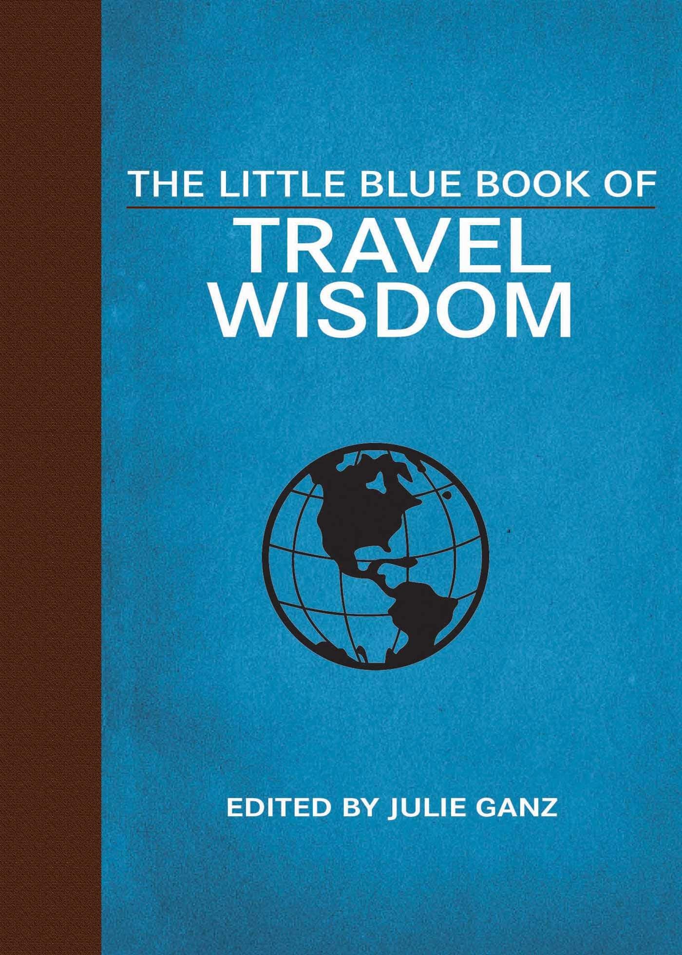 The Little Blue Book of Travel Wisdom (Little Books),Used