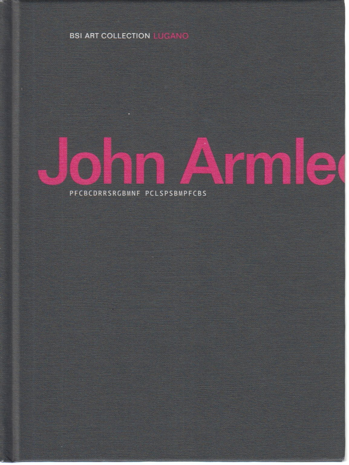 John Armleder: PFCBCDRRSRGBMNF PCLSPSBMPFCBS,Used