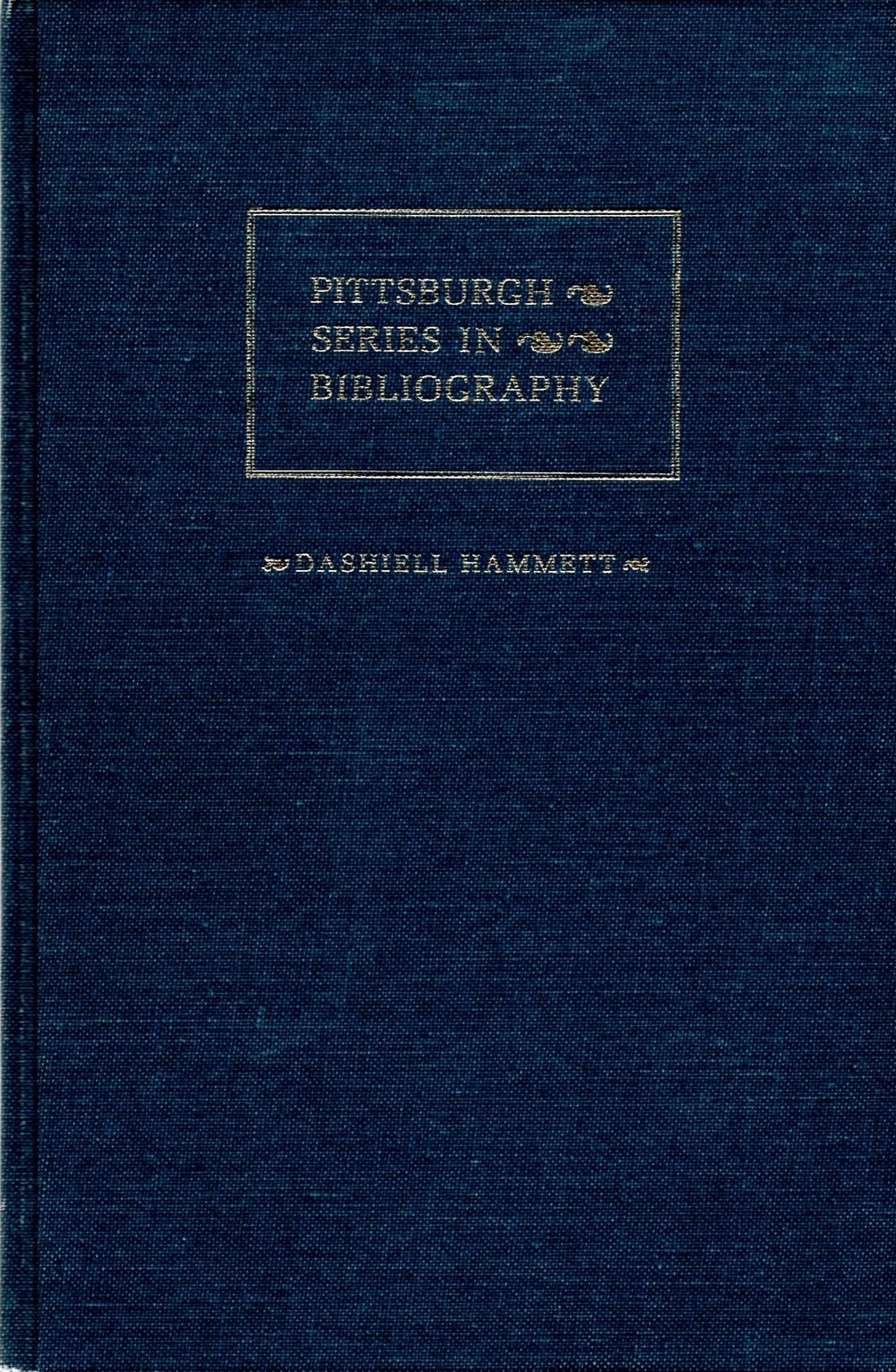 Dashiell Hammett, a Descriptive Bibliography (Pittsburgh Series in Bibliography),Used