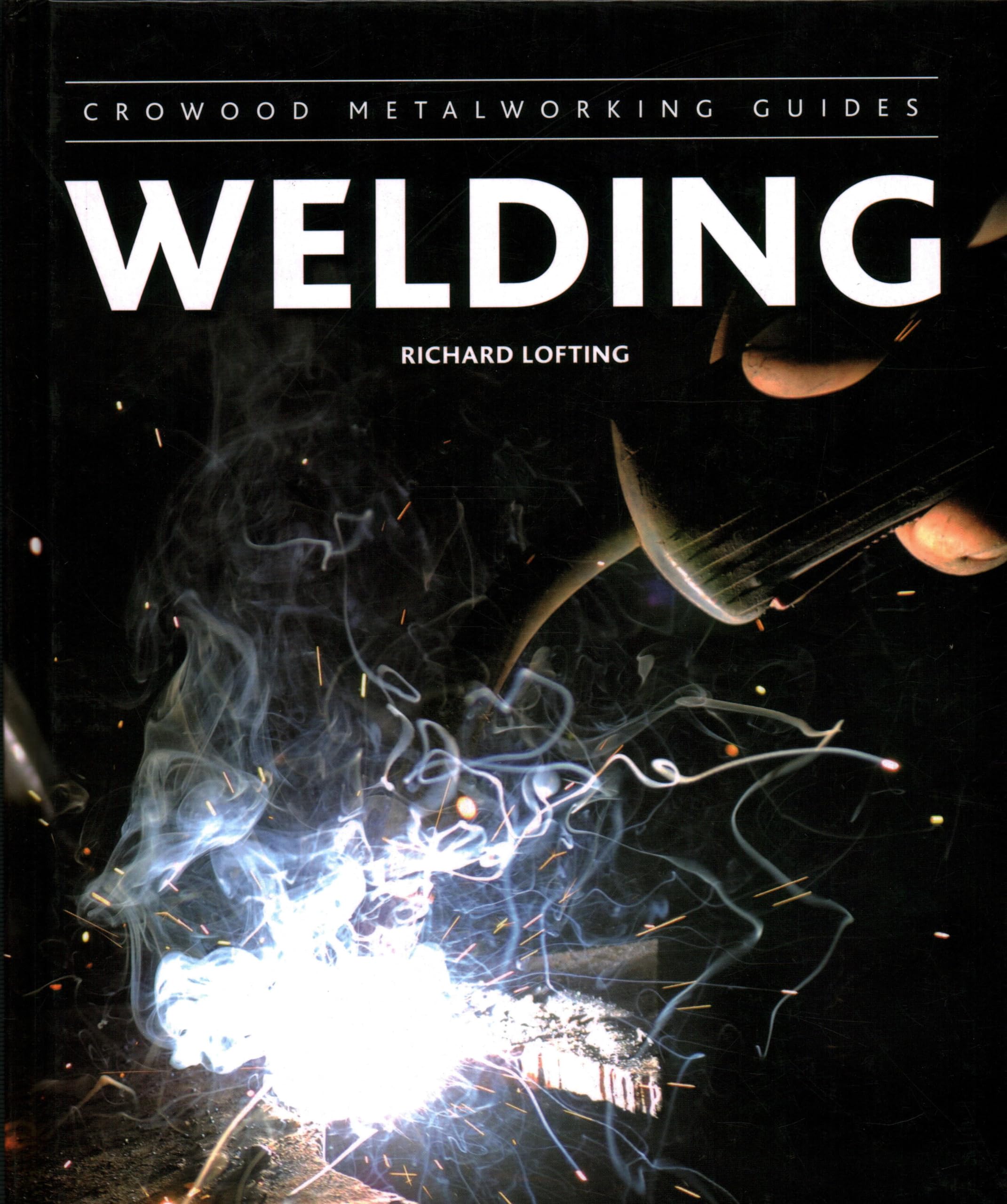 Welding (Crowood Metalworking Guides),Used