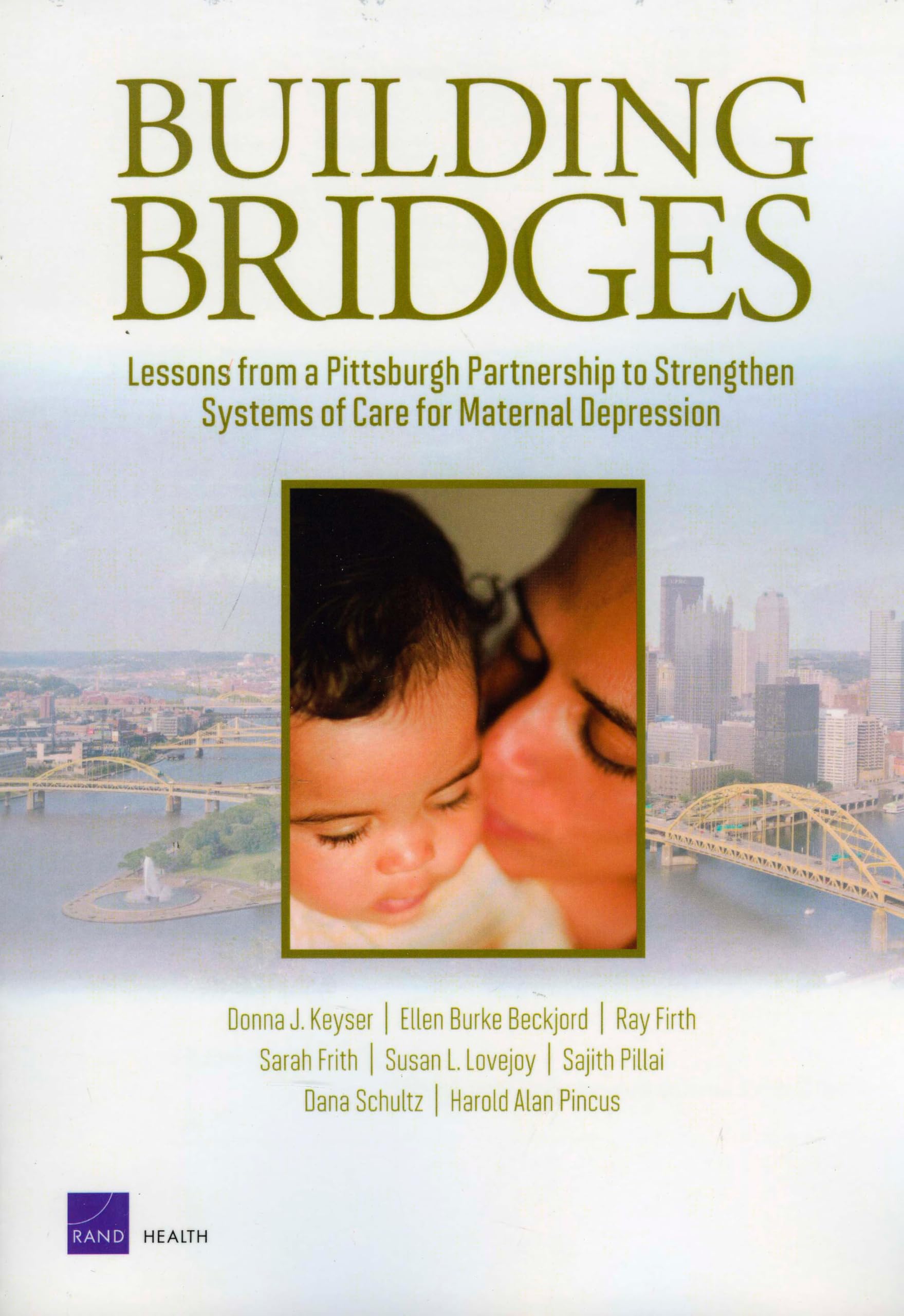 Building Bridges: Lessons From A Pittsburgh Partnership To Strengthen Systems Of Care For Maternal Depression,New