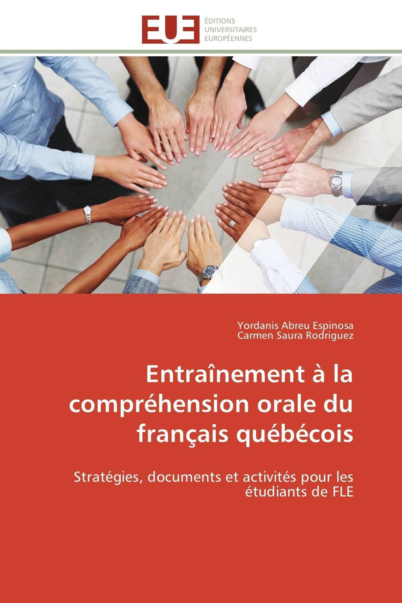 Entranement La Comprhension Orale Du Franais Qubcois: Stratgies, Documents Et Activits Pour Les Tudiants De Fle (Om,Used