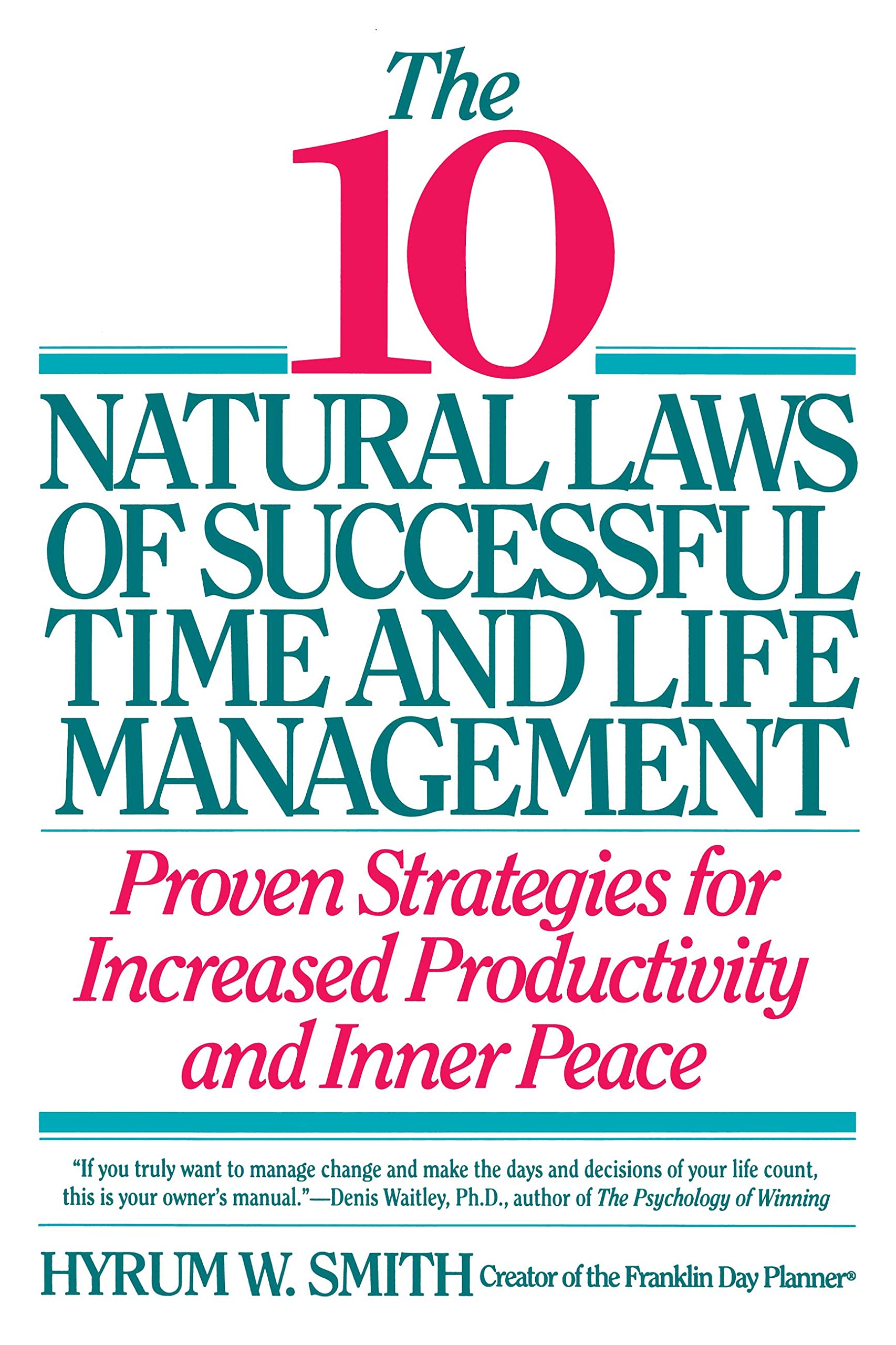 10 Natural Laws of Successful Time and Life Management,New