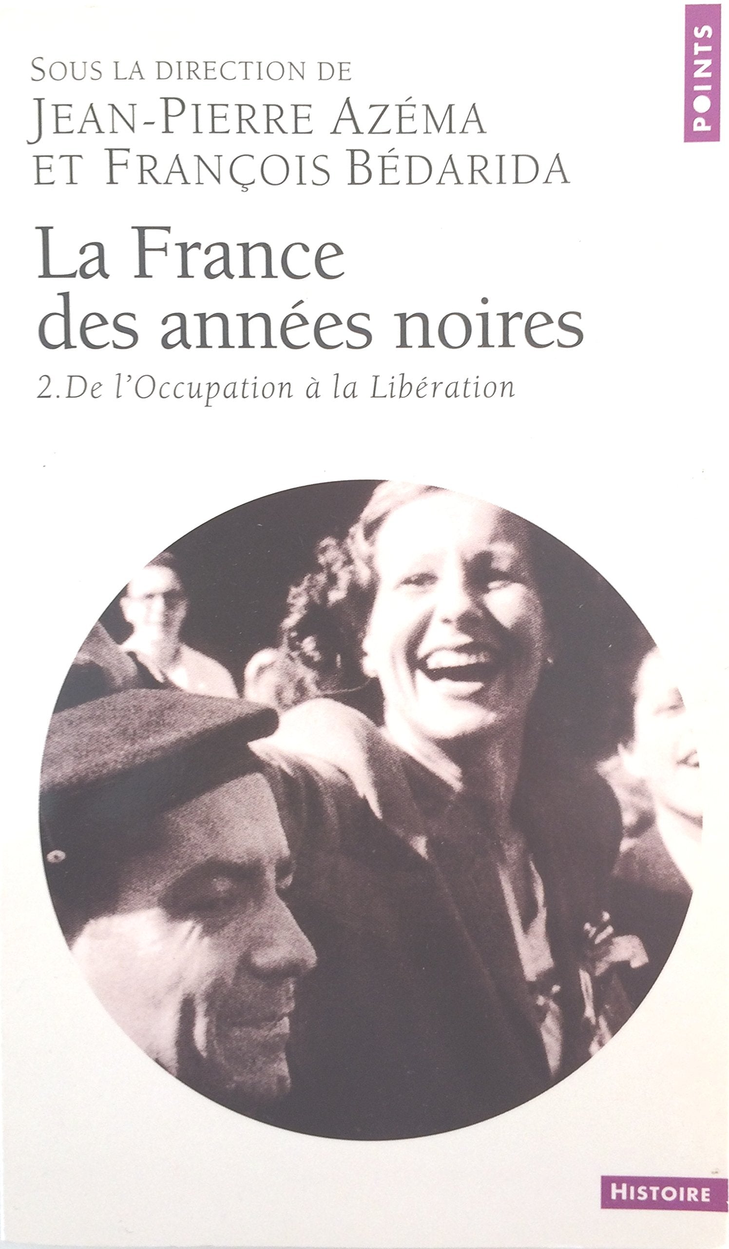 La France des annes noires, tome 2: De l'occupation  la Libration,Used