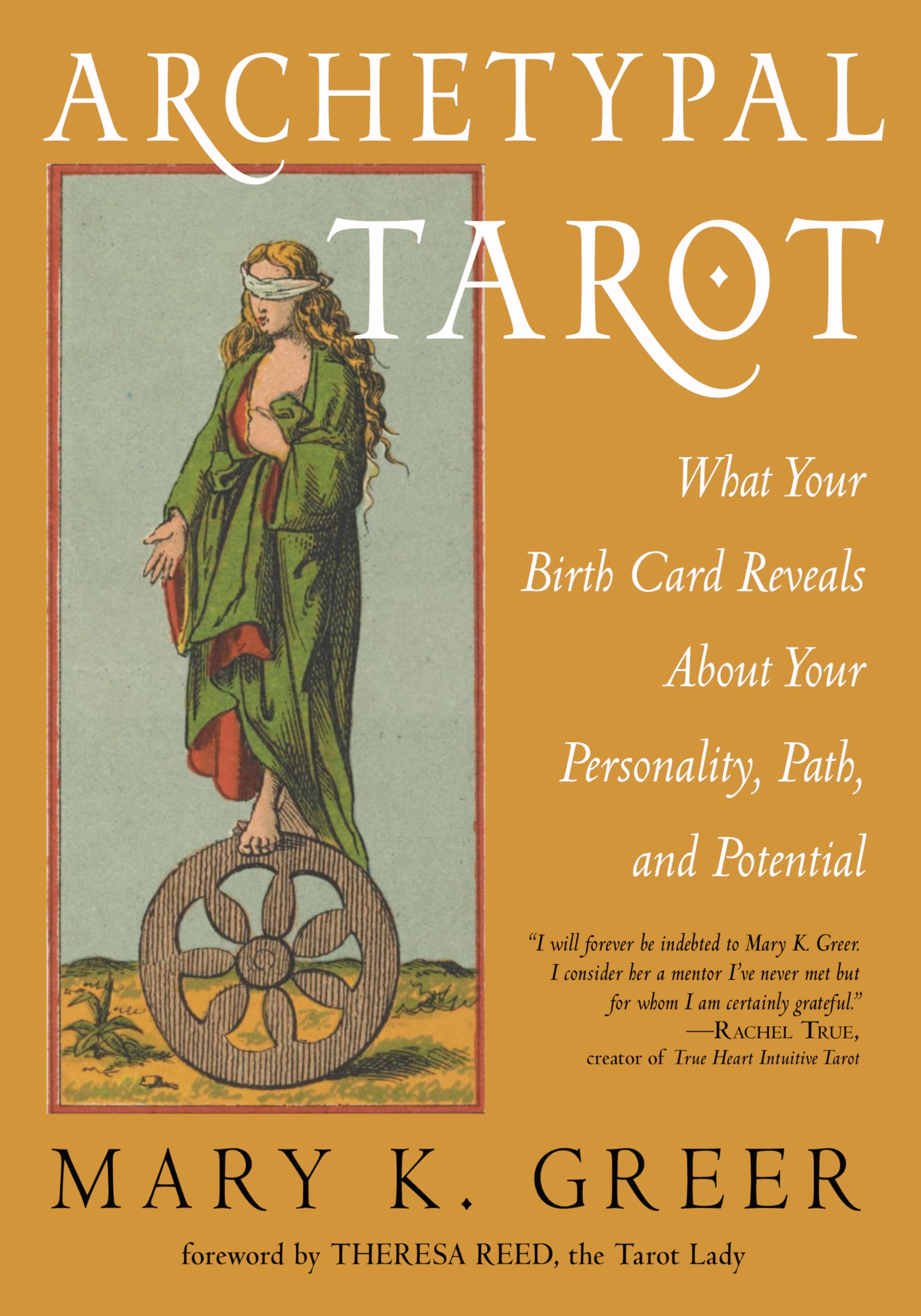 Archetypal Tarot: What Your Birth Card Reveals About Your Personality, Your Path, And Your Potential,New