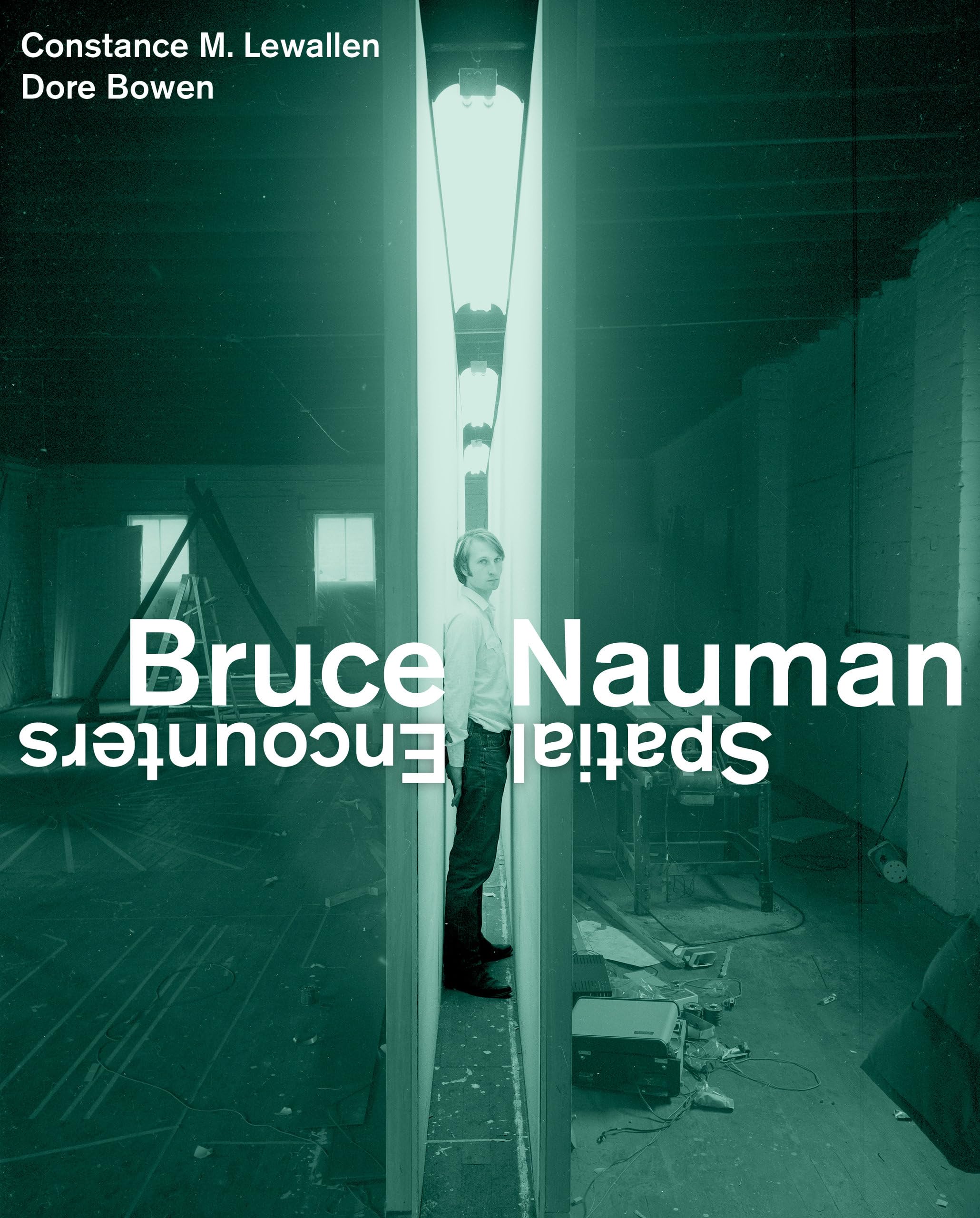 Bruce Nauman: Spatial Encounters,New
